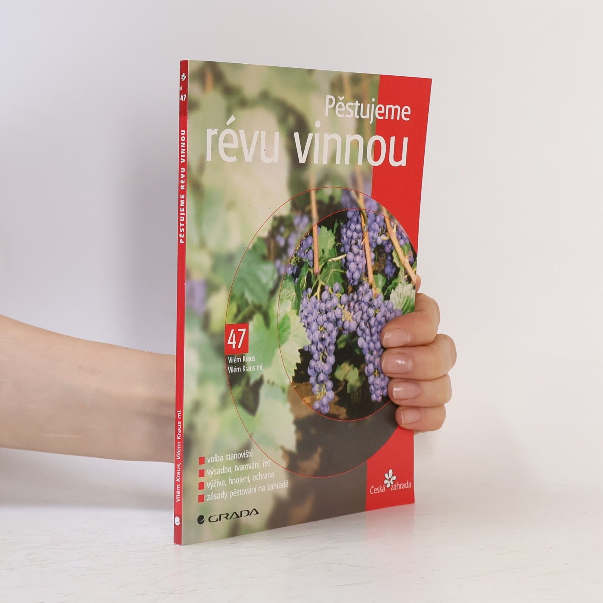 Vilém Kraus Pěstujeme révu vinnou