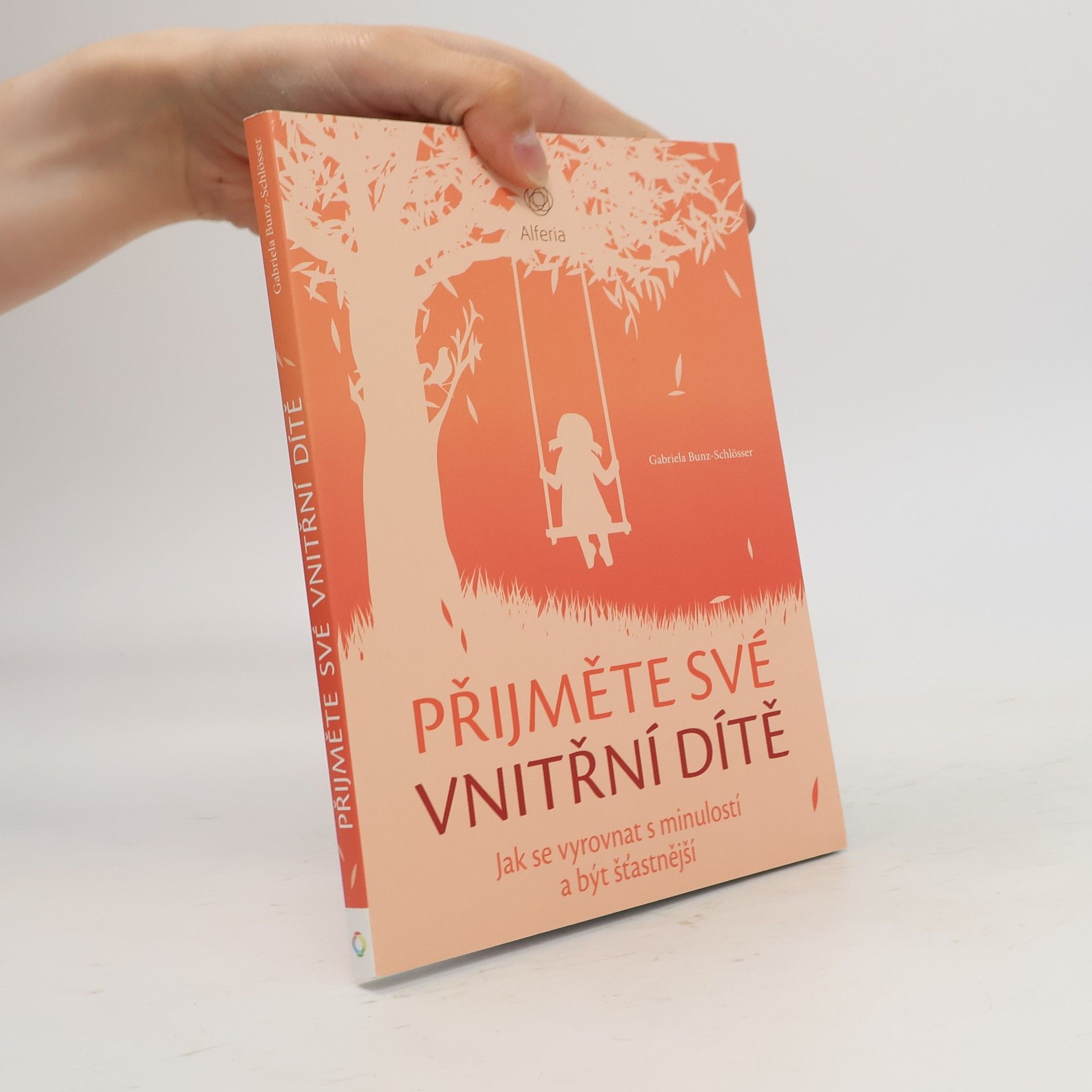 Gabriela Bunz Schlösser Přijměte své vnitřní dítě
