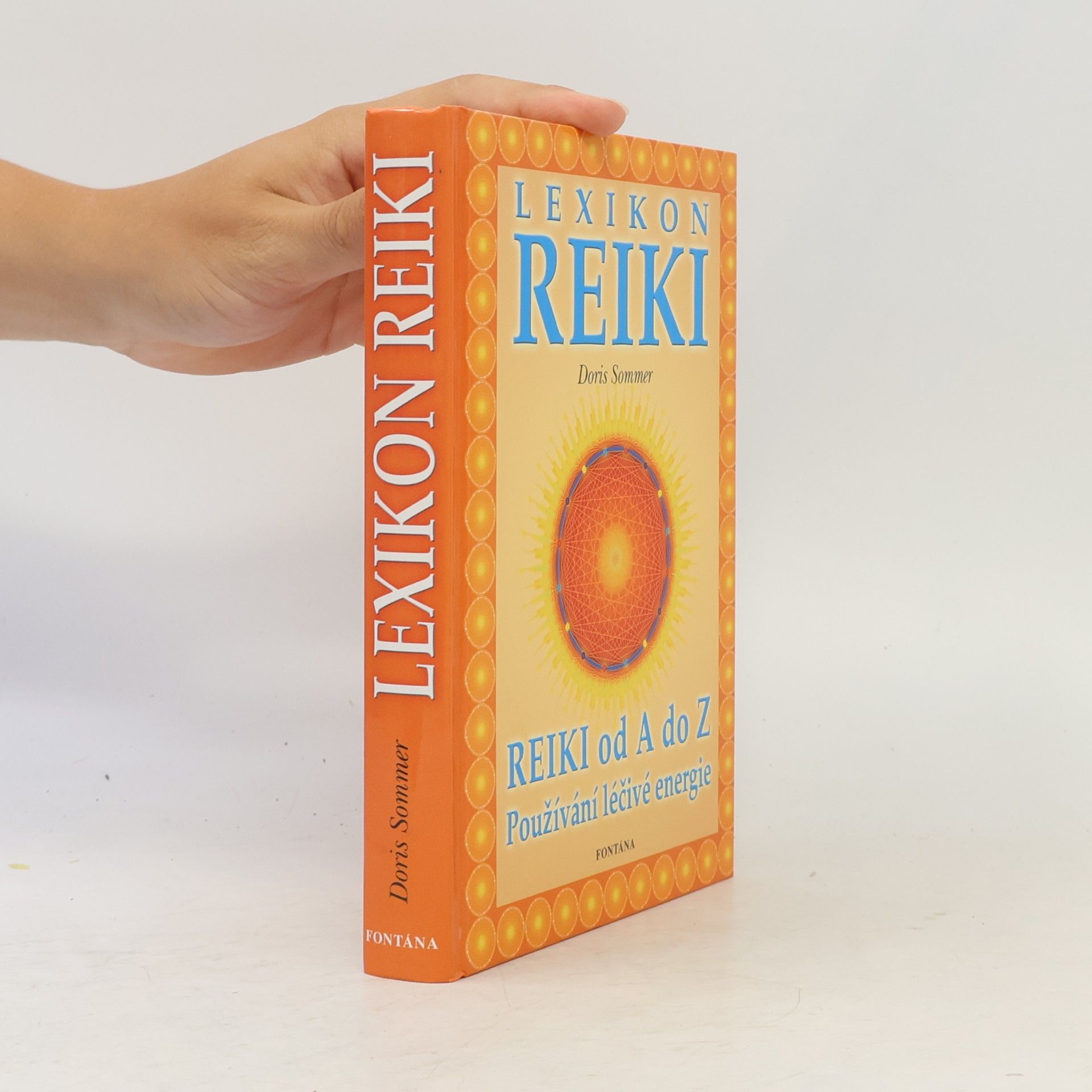 Lexikon Reiki: Příručka ke všem otázkám při použití léčivé energie Reiki