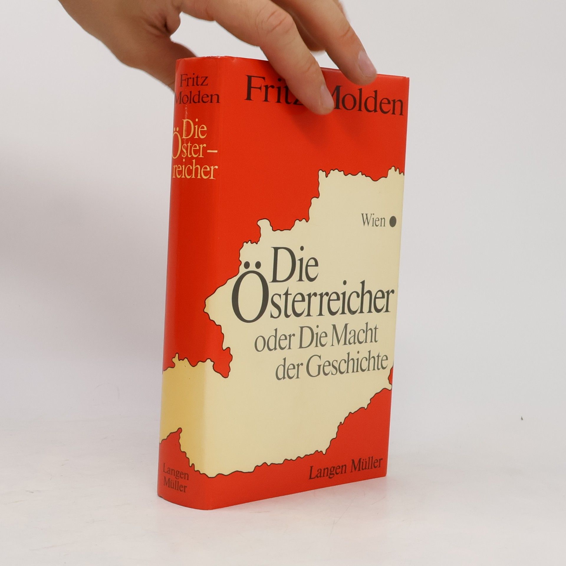 Fritz Molden Die Österreicher oder Die Macht der Geschichte