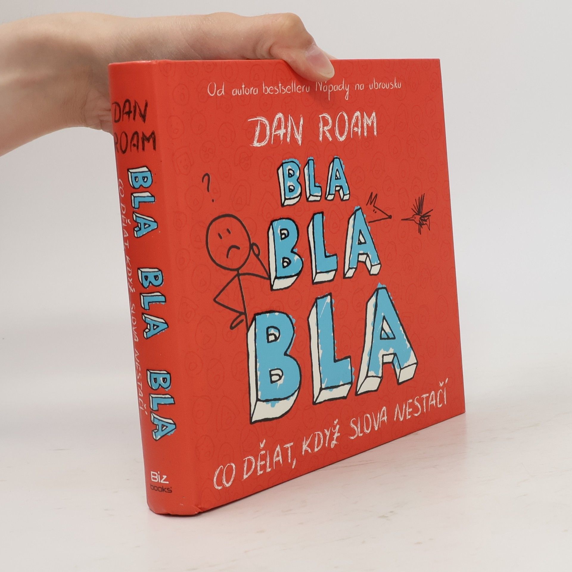 Dan Roam Bla bla bla: co dělat, když slova nestačí