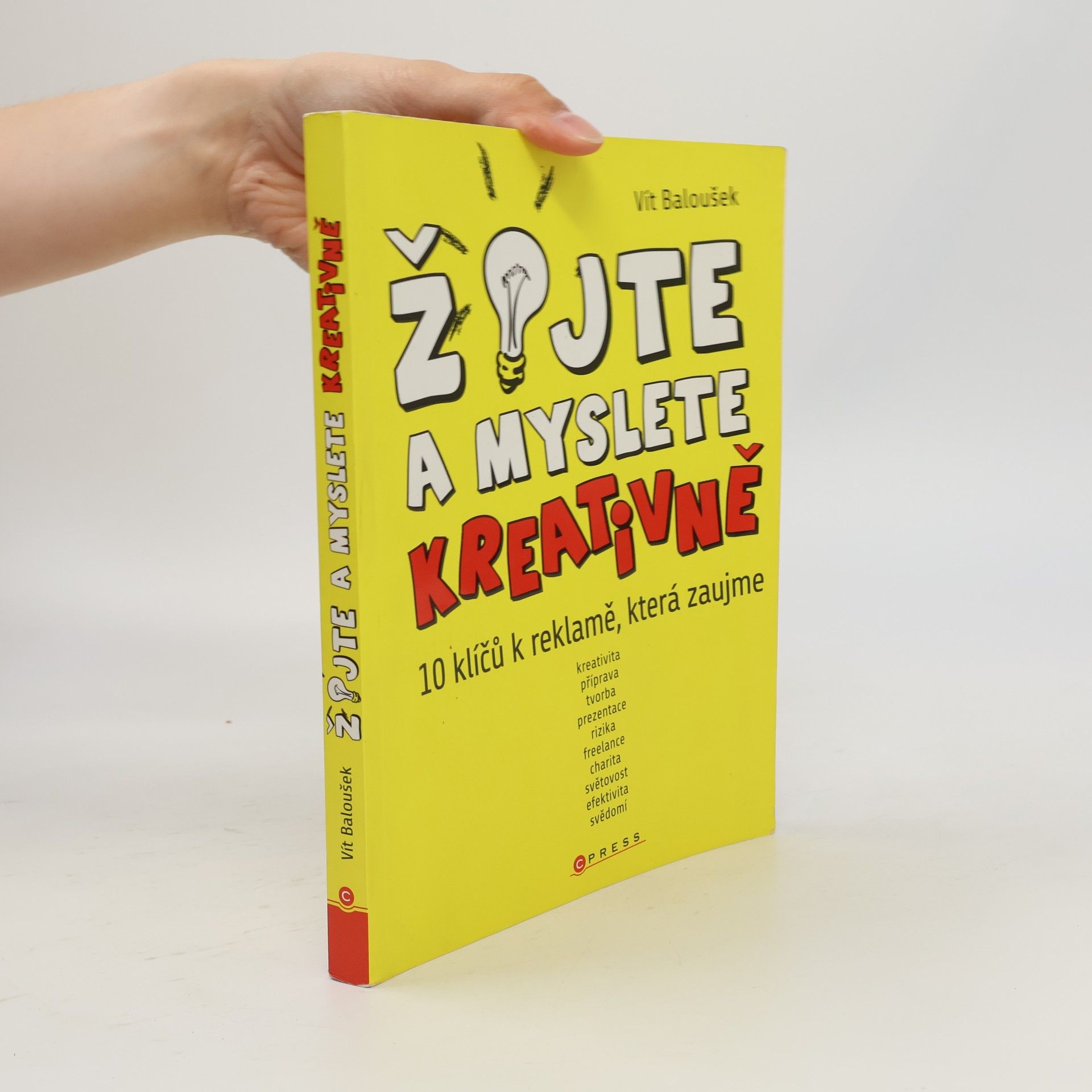Vít Baloušek Žijte a myslete kreativně