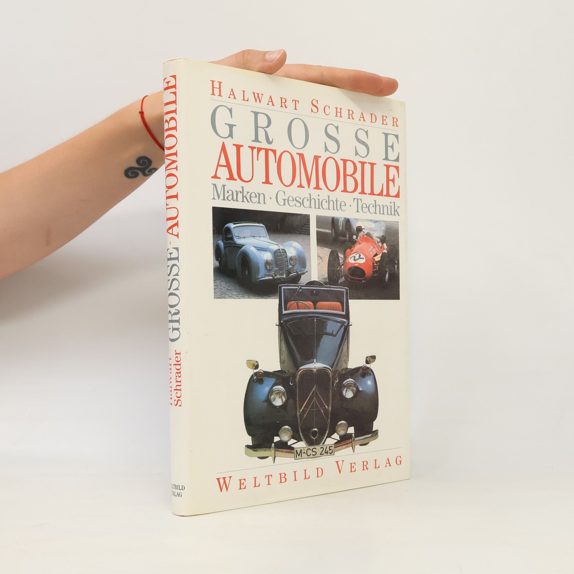 Halwart Schrader Grosse Automobile : Marken - Geschichte - Technik