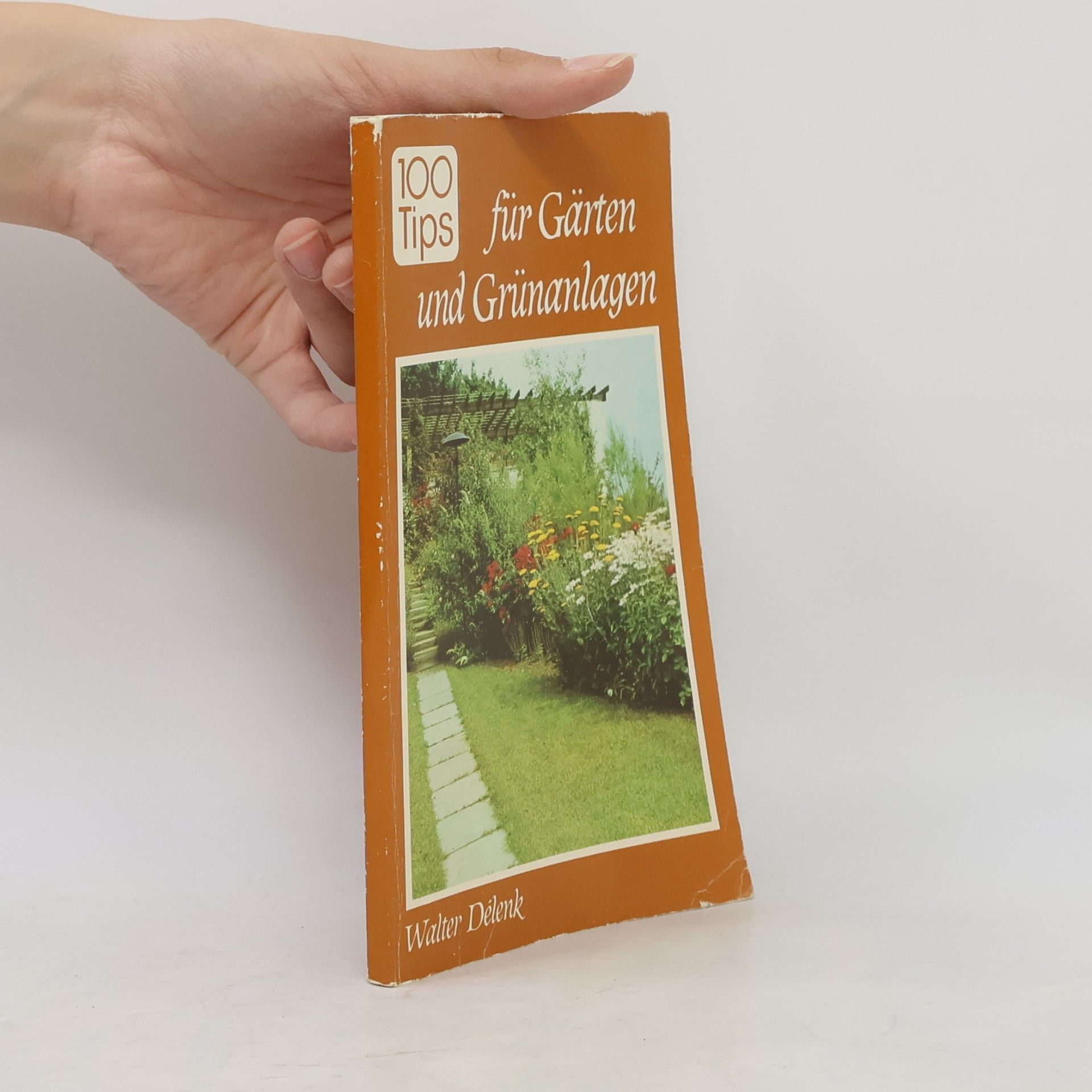 100 Tips für Gärten und Grünanlagen