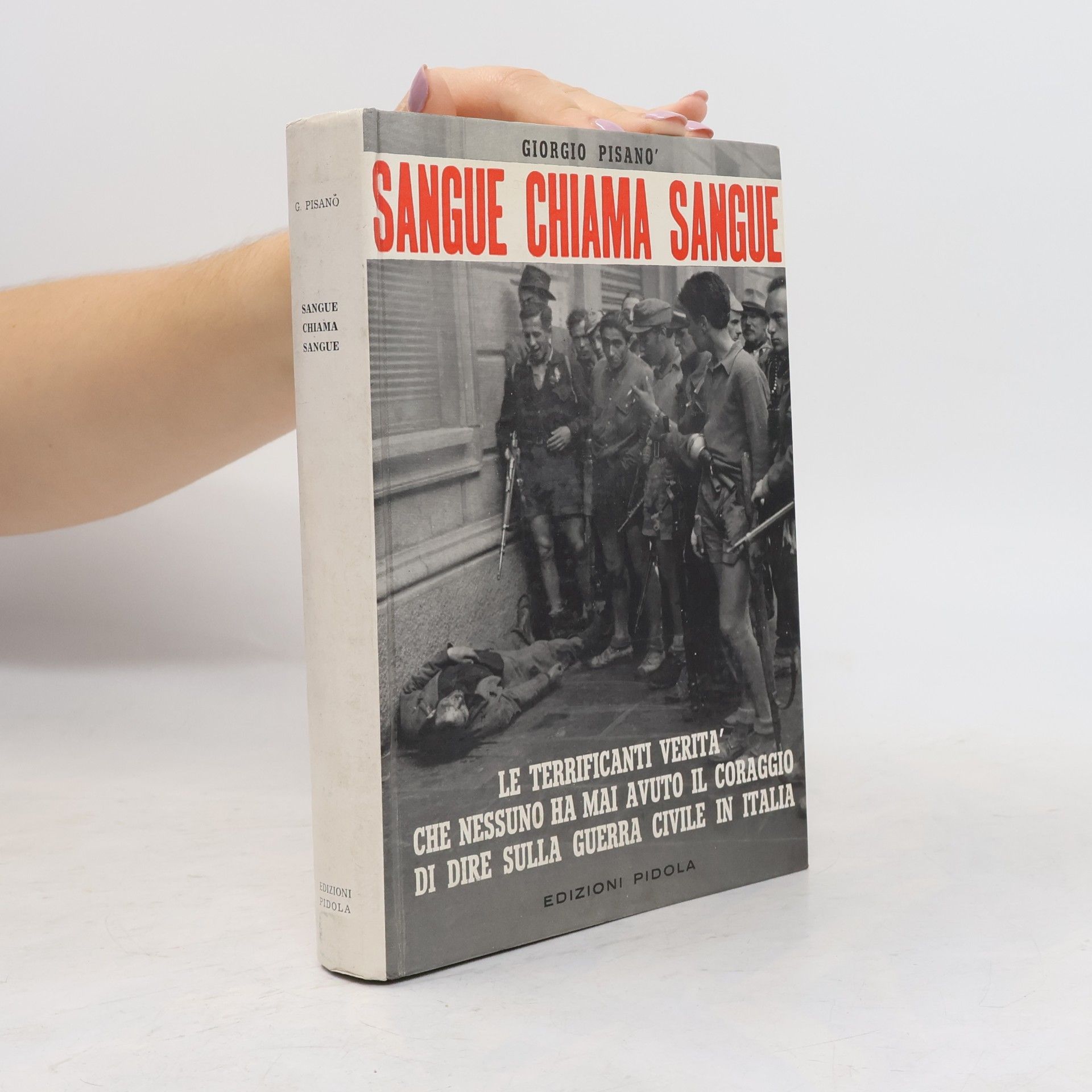 Giorgio Pisanò Sangue chiama sangue