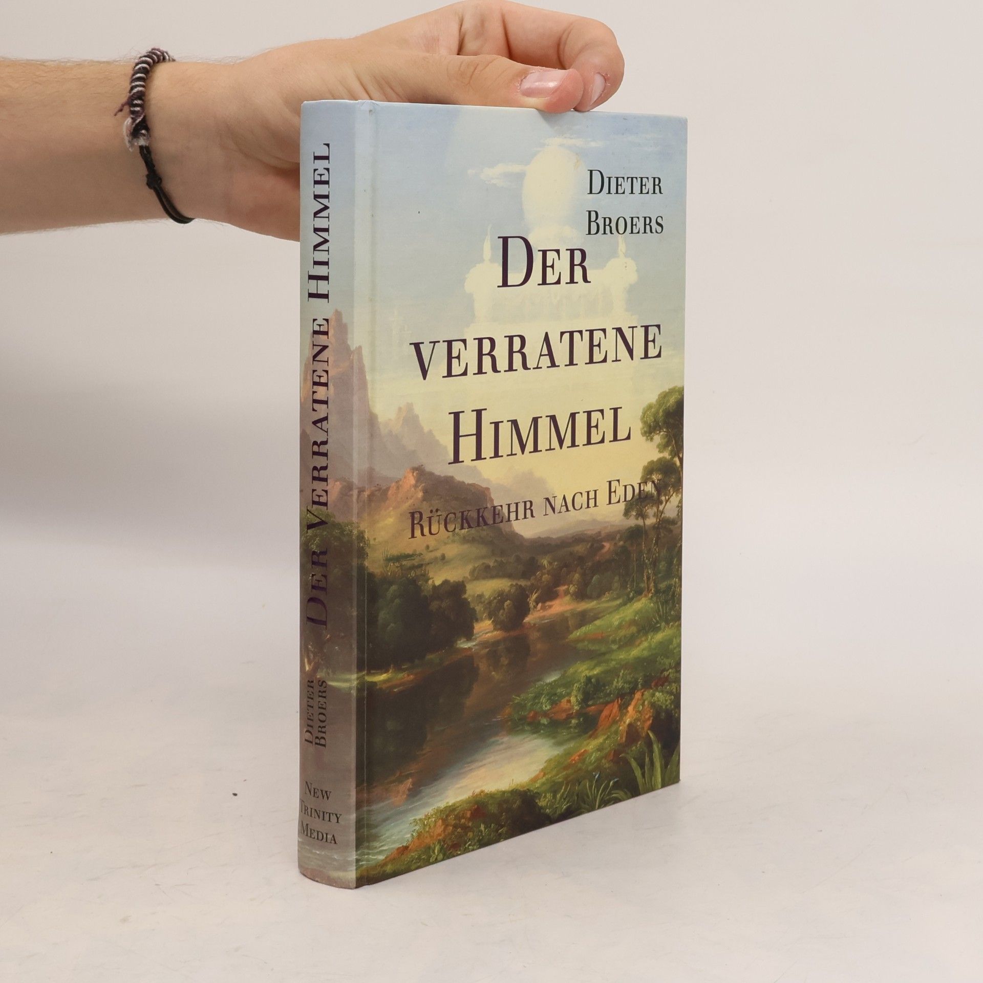 Dieter Broers Der verratene Himmel - Rückkehr nach Eden