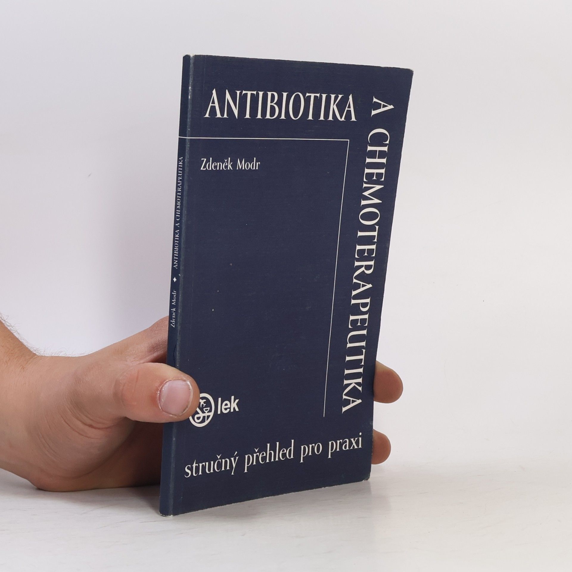 Zdeněk Modr Antibiotika a chemoterapeutika stručný přehled pro praxi