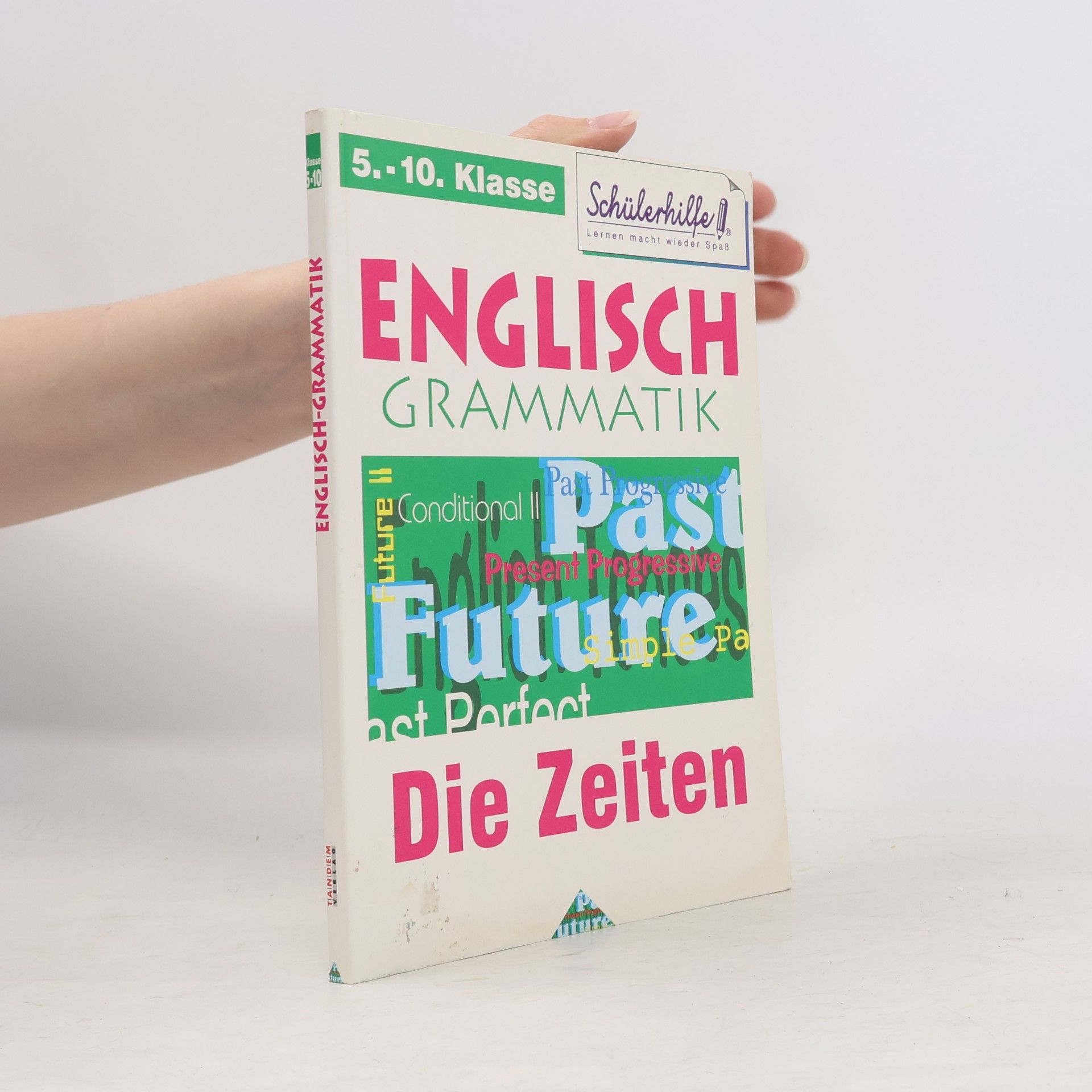 Kolektiv autorů Englisch Grammatik. Die Zeiten