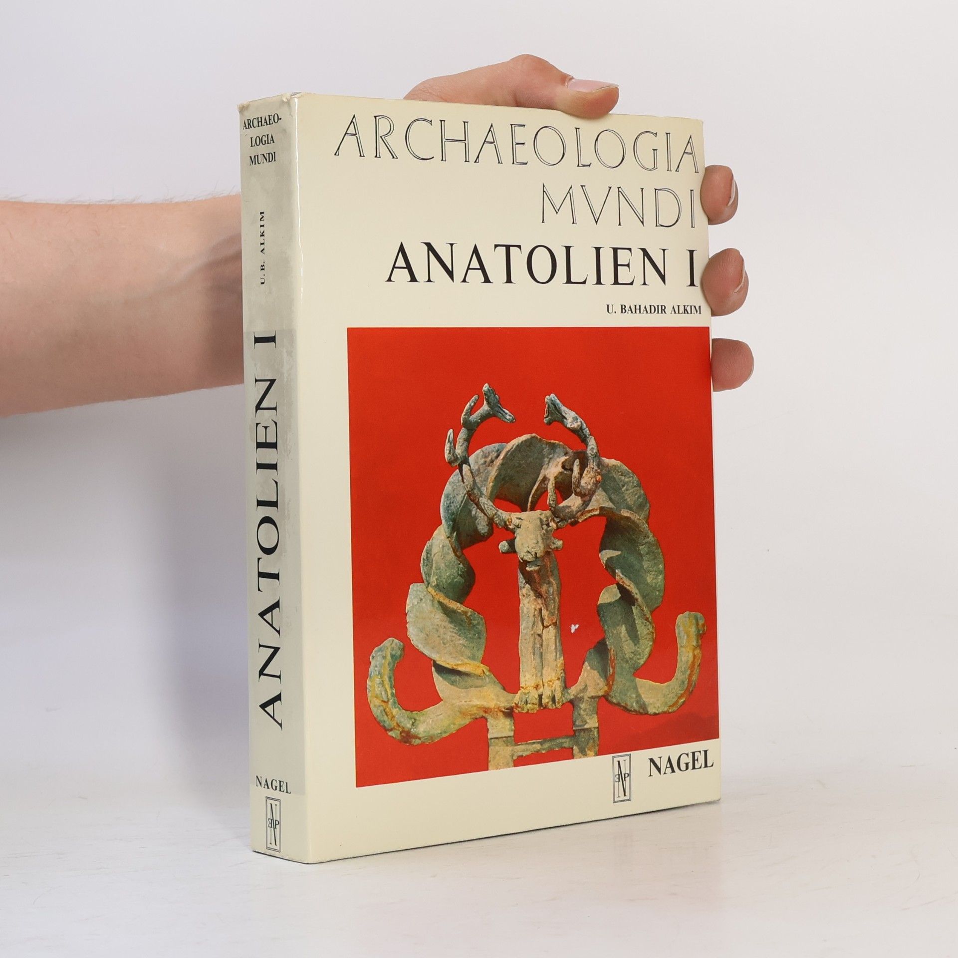 U. B. Alkim Archeologia Mundi: Anatolien I