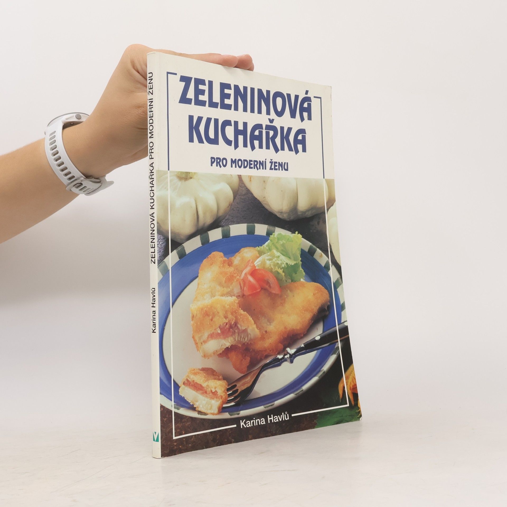 Karina Havlů Zeleninová kuchařka pro moderní ženu
