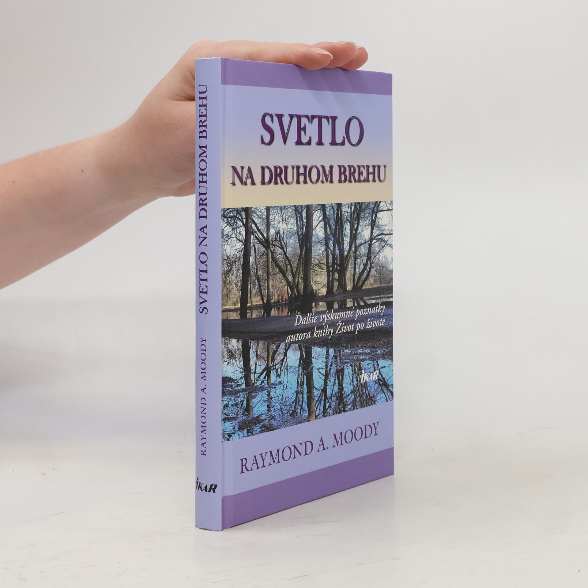 Raymond Moody Svetlo na druhom brehu