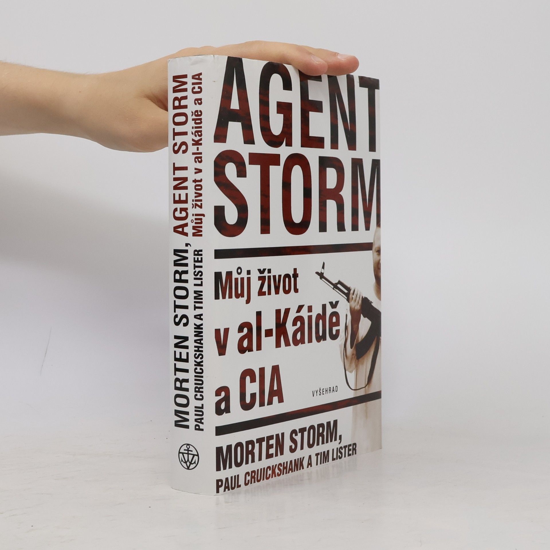 Morten Storm Agent Storm: Můj život v al-Káidě a CIA