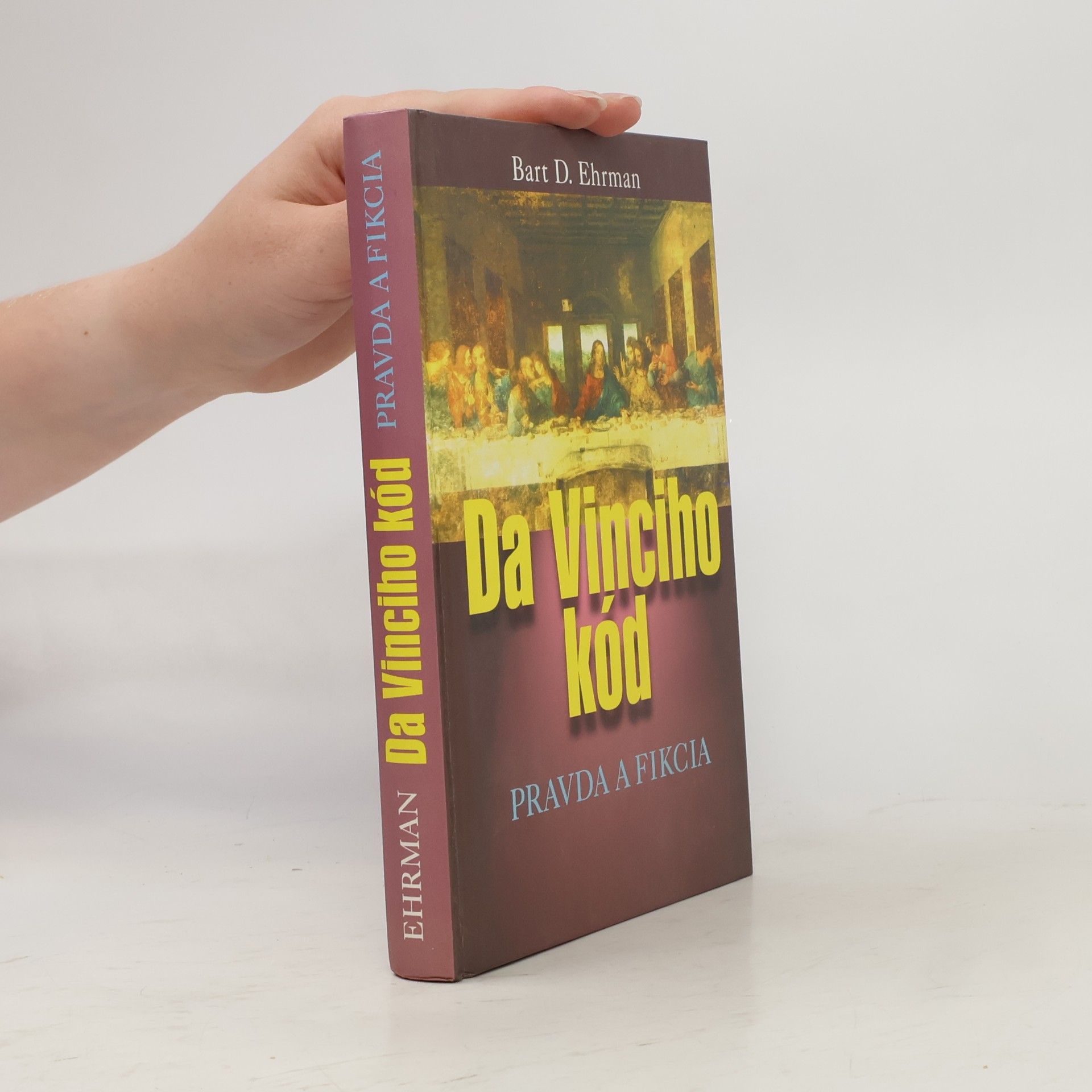 Bart D. Ehrman Da Vinciho kód - Pravda a fikcia