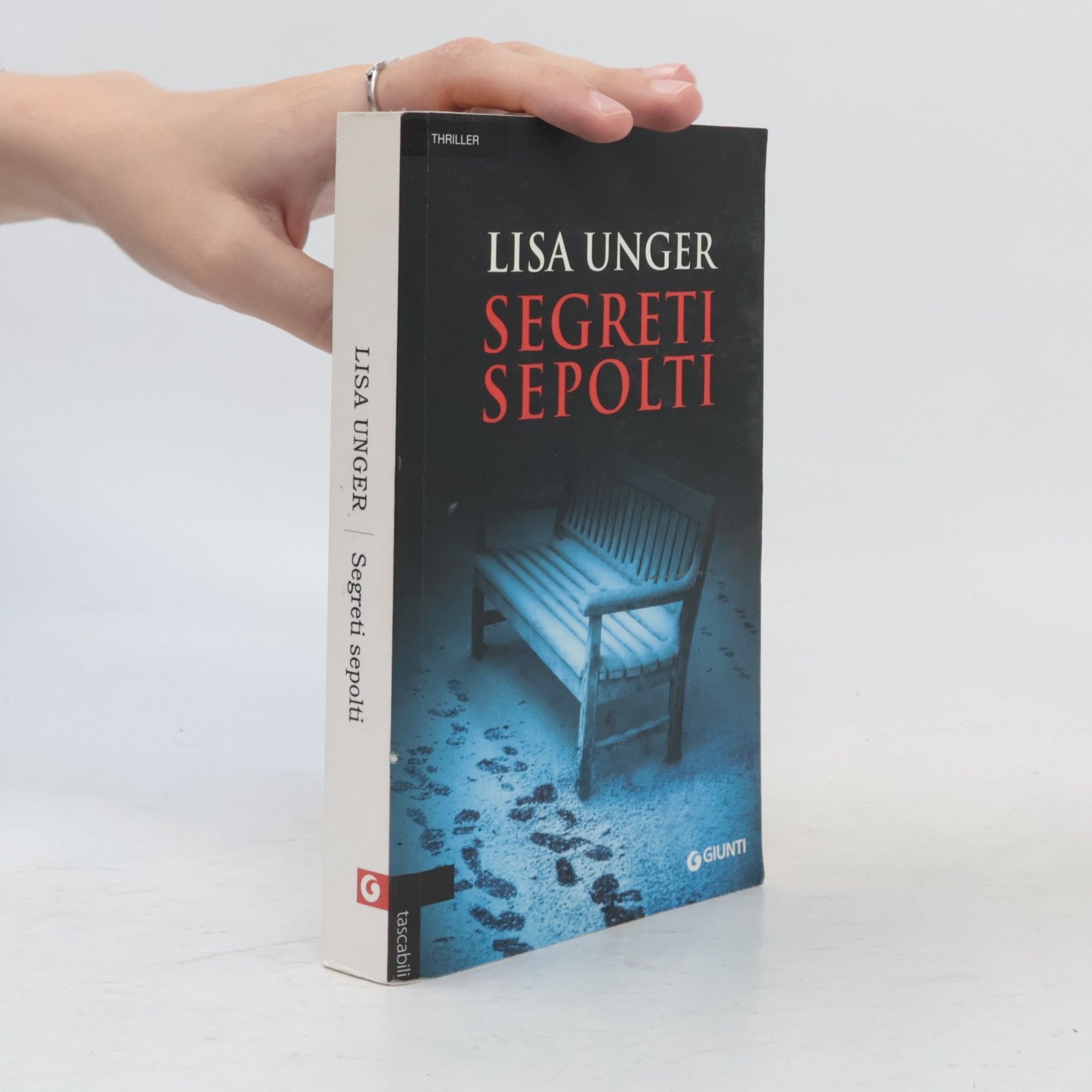 Lisa Unger Tascabili Giunti: Segreti sepolti