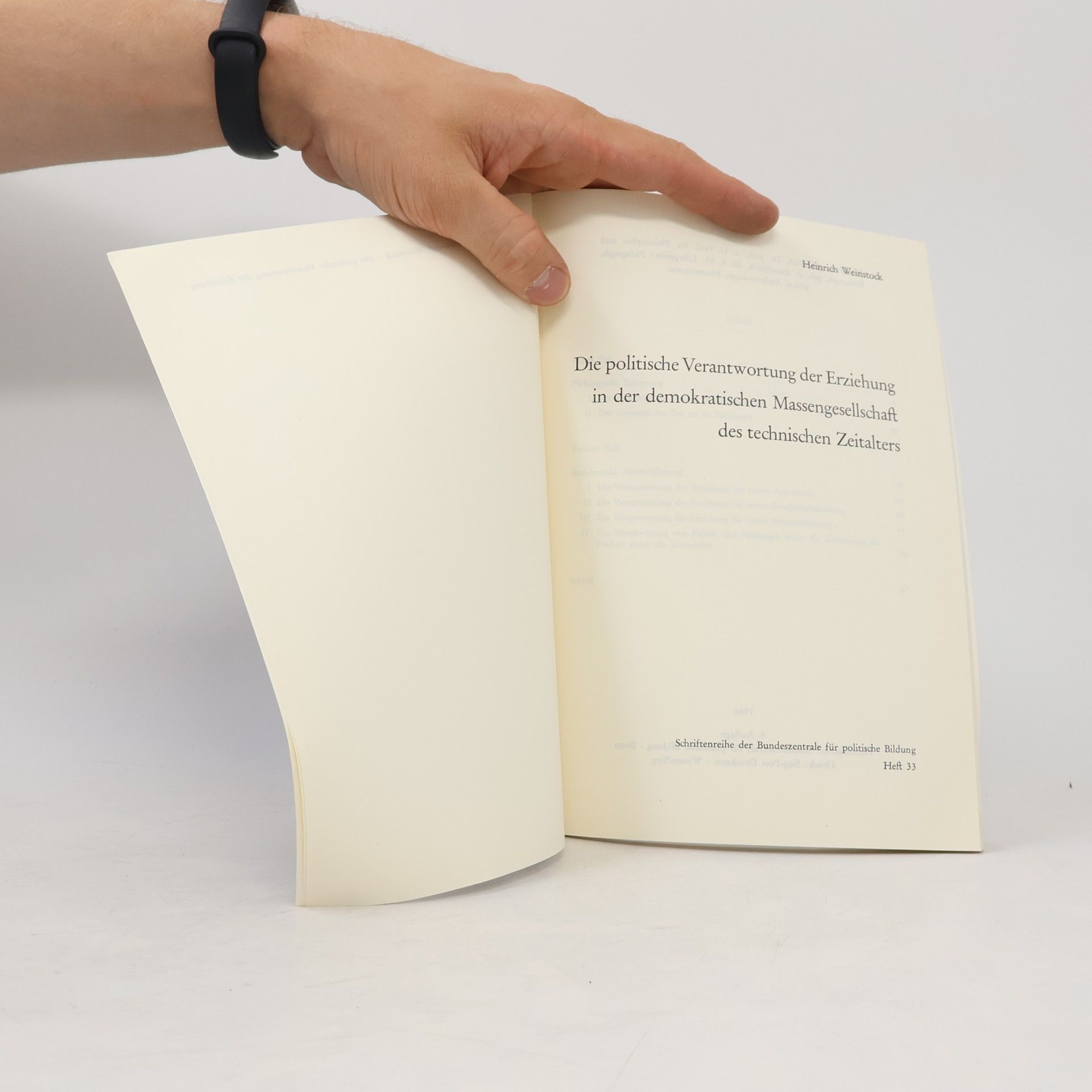 Heinrich Weinstock Die politische Verantwortung der Erziehung in der demokratischen Massengesellschaft des technischen Zeitalters