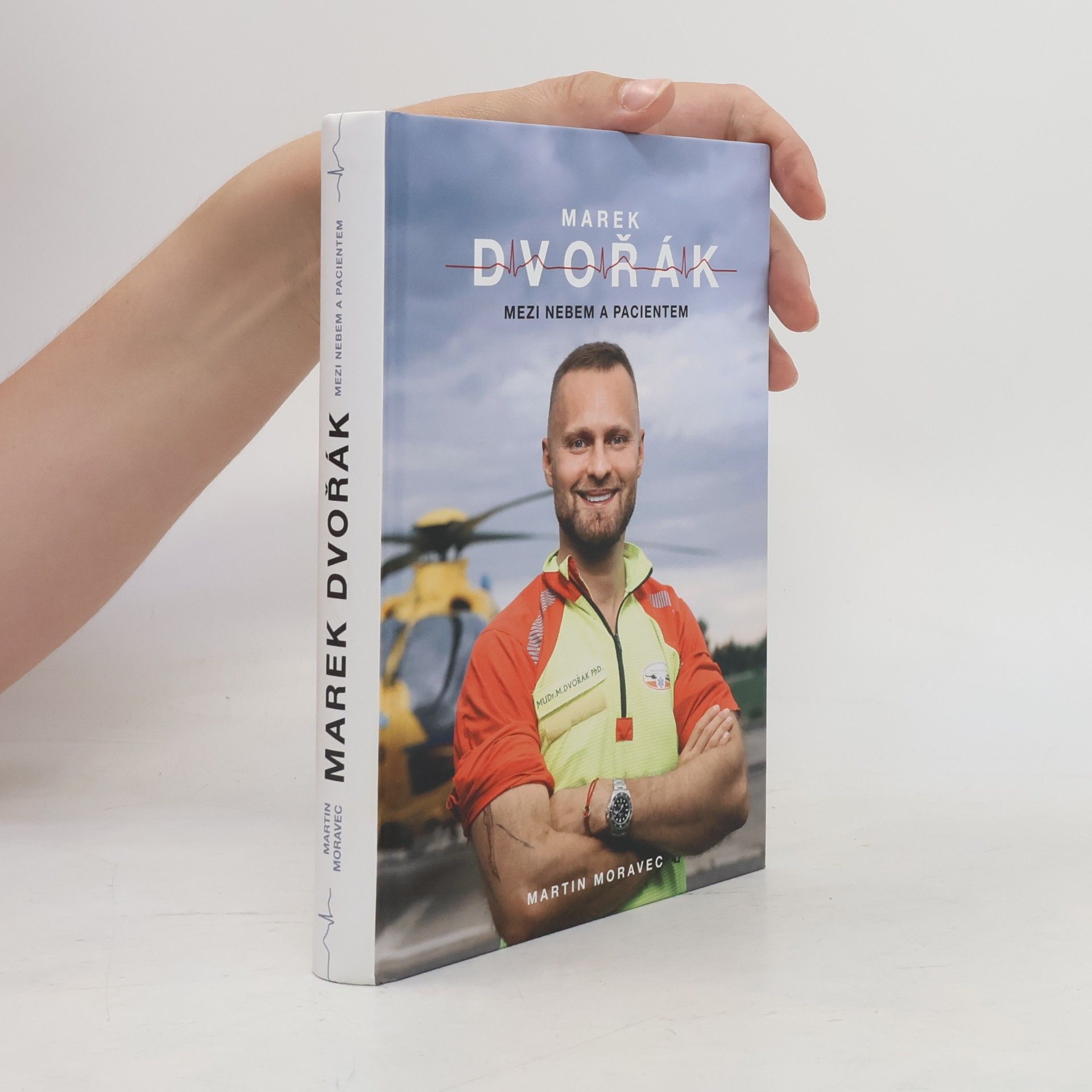 Marek Dvořák Marek Dvořák. Mezi nebem a pacientem