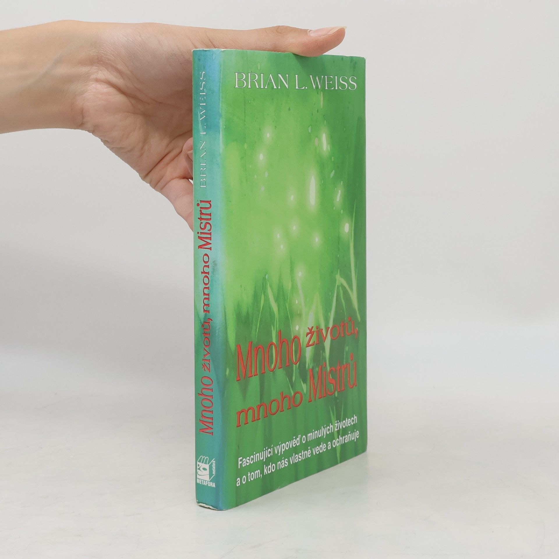 Brian Weiss Mnoho životů, mnoho Mistrů