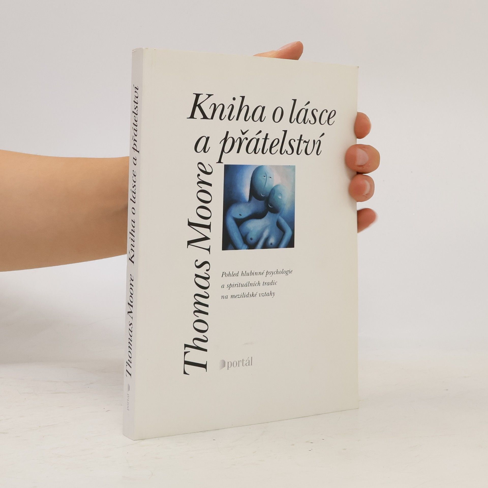 Thomas Moore Kniha o lásce a přátelství