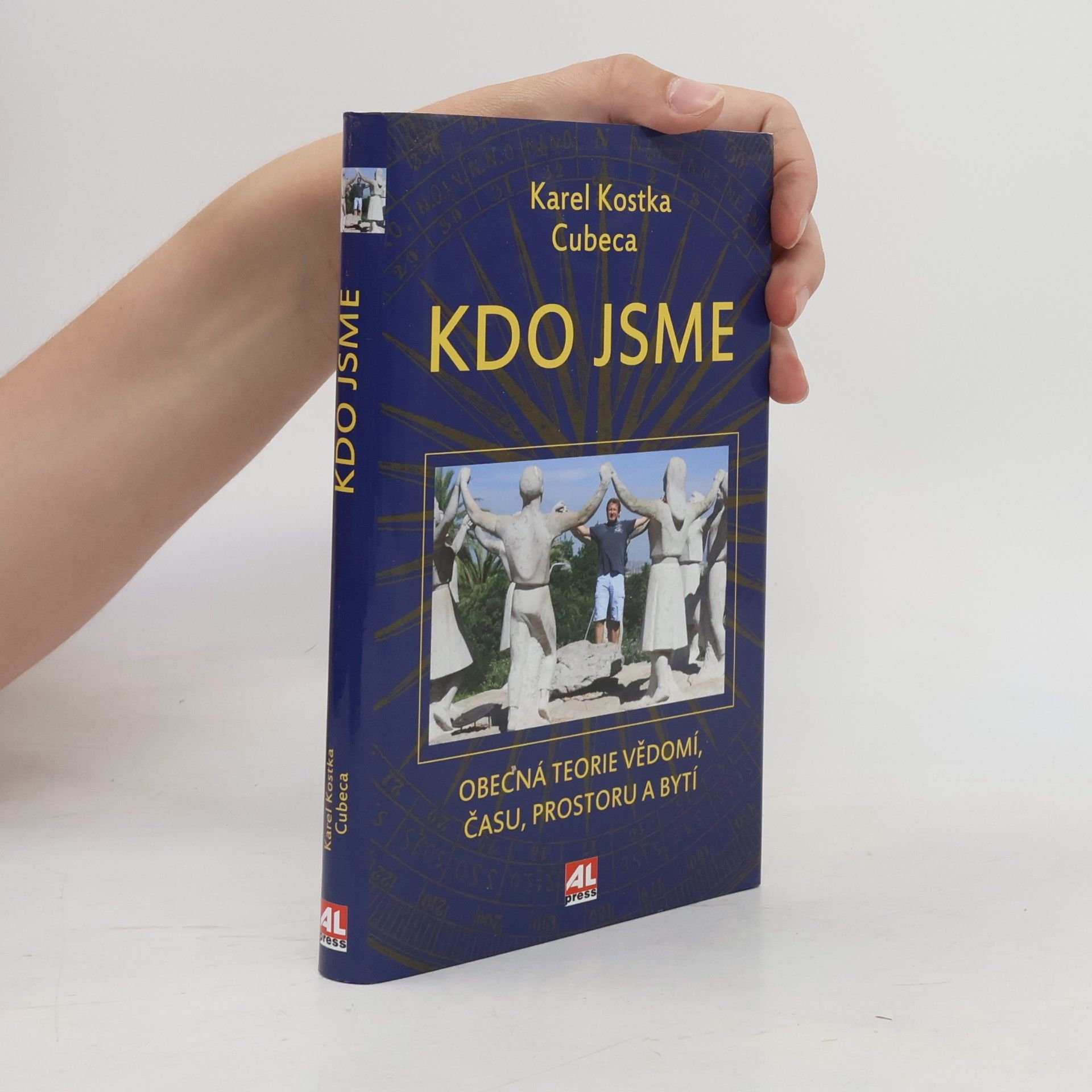 Karel Cubeca Kdo jsme. Obecná teorie vědomí, času, prostoru a bytí