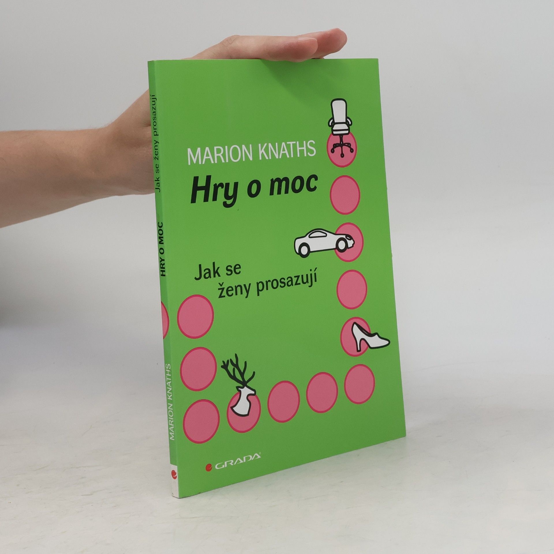 Marion Knaths Hry o moc: Jak se ženy prosazují (+ herní plán)