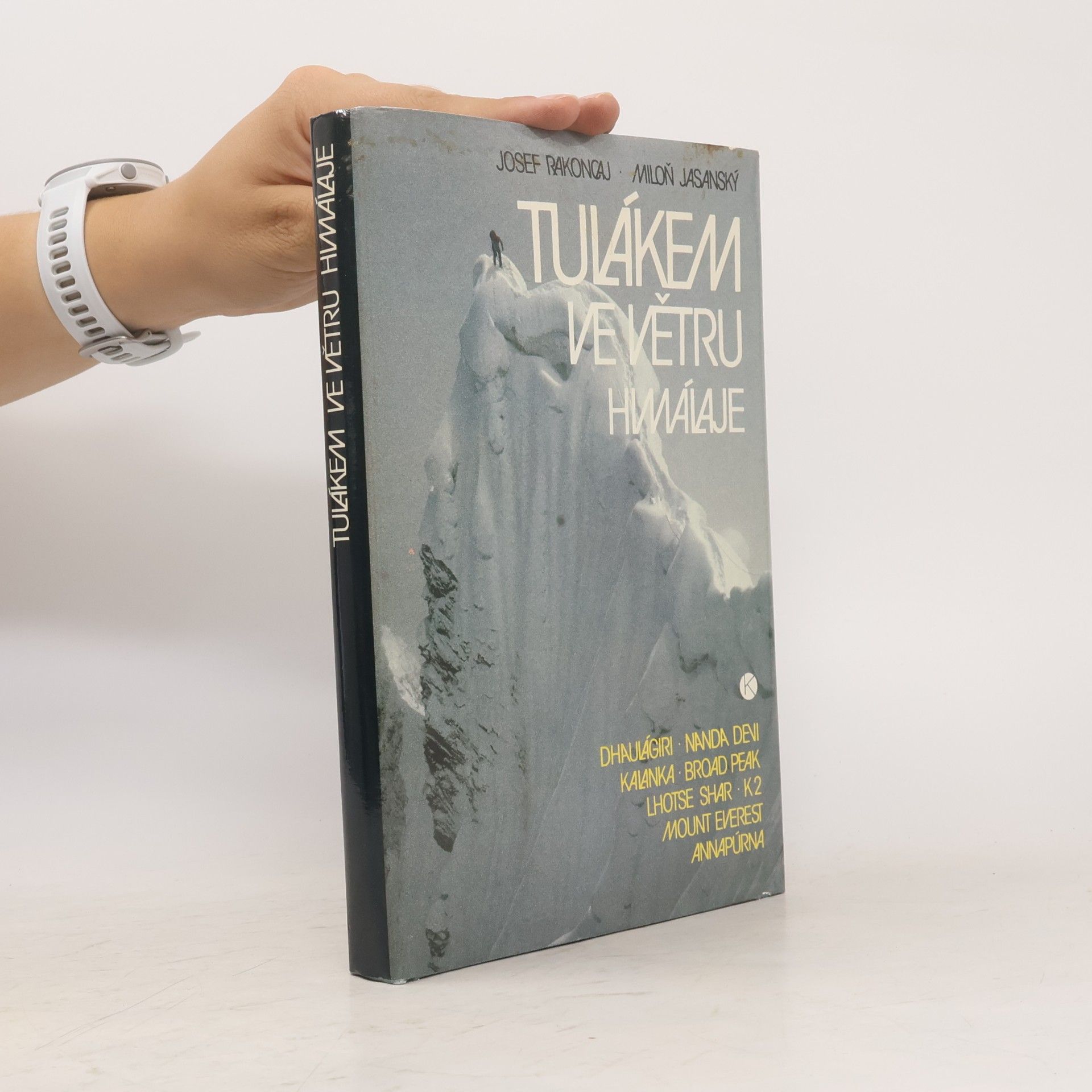 Miloň Jasanský Tulákem ve větru. Himaláje