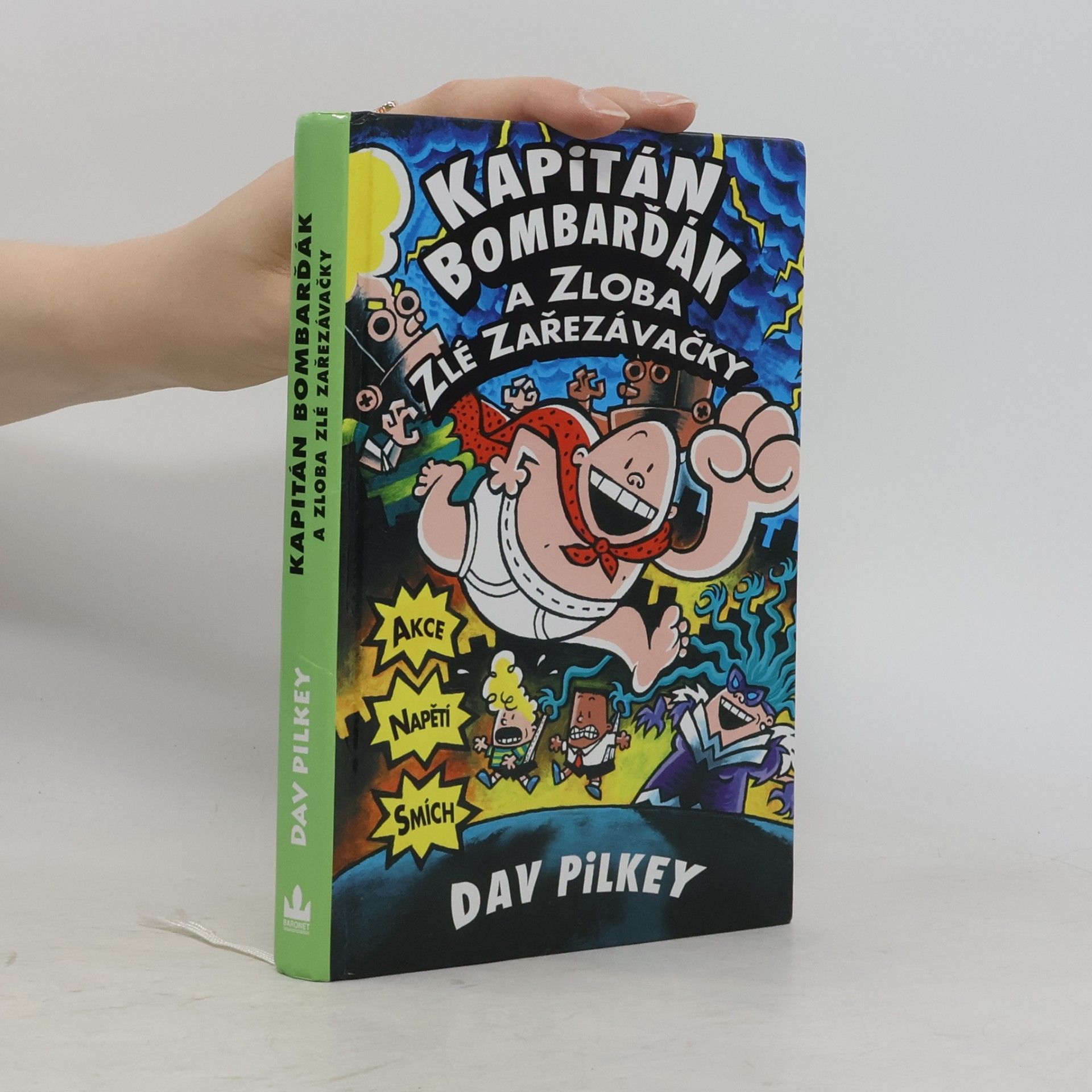 Dav Pilkey Kapitán Bombarďák a zloba zlé Zařezávačky