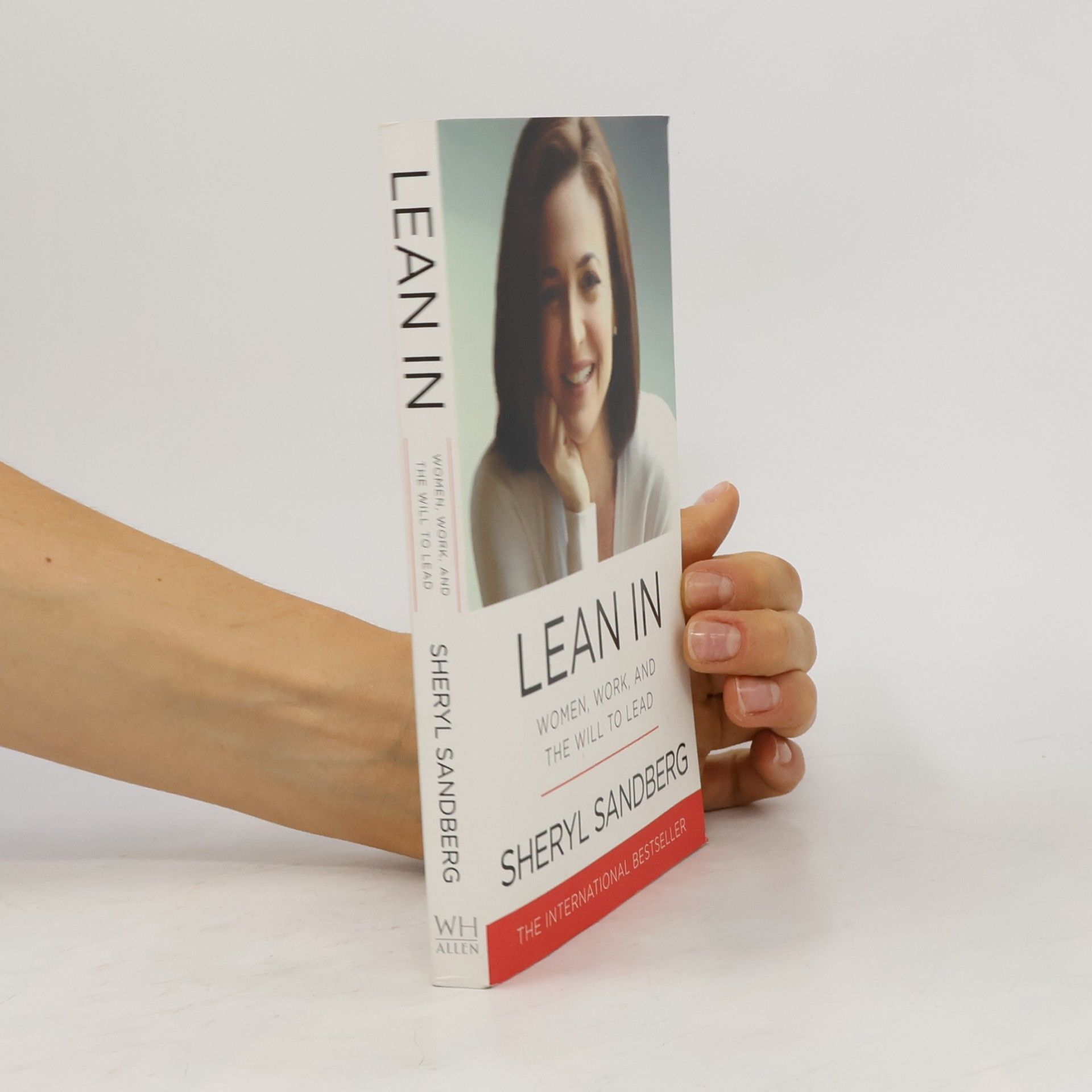 Sheryl Sandberg Lean in. Women, work, and the will to lead
