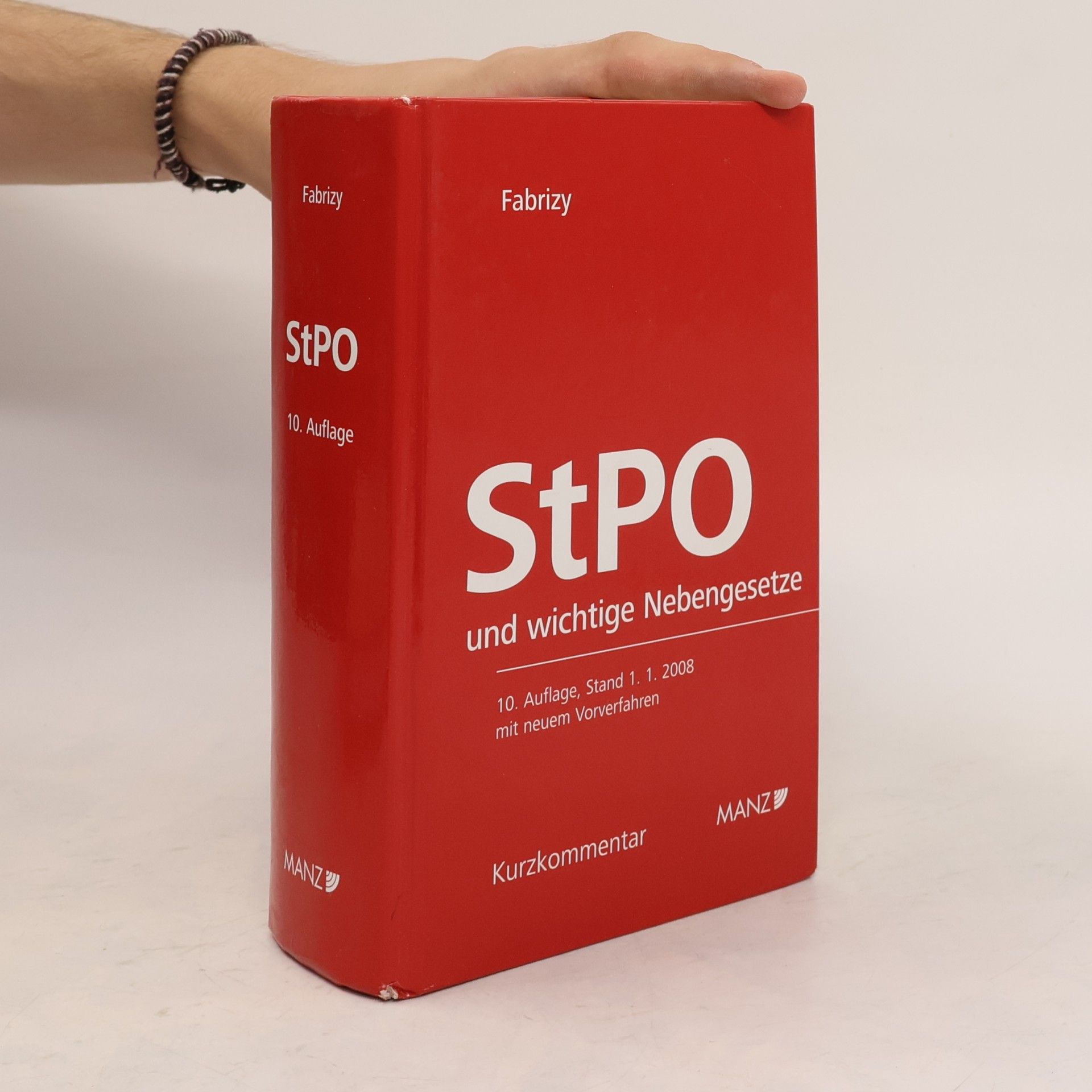 Ernst Eugen Fabrizy StPO und wichtige Nebengesetze - 10. Auflage, Stand 1. 1. 2008 mit neuem Vorverfahren - Kurzkommentar