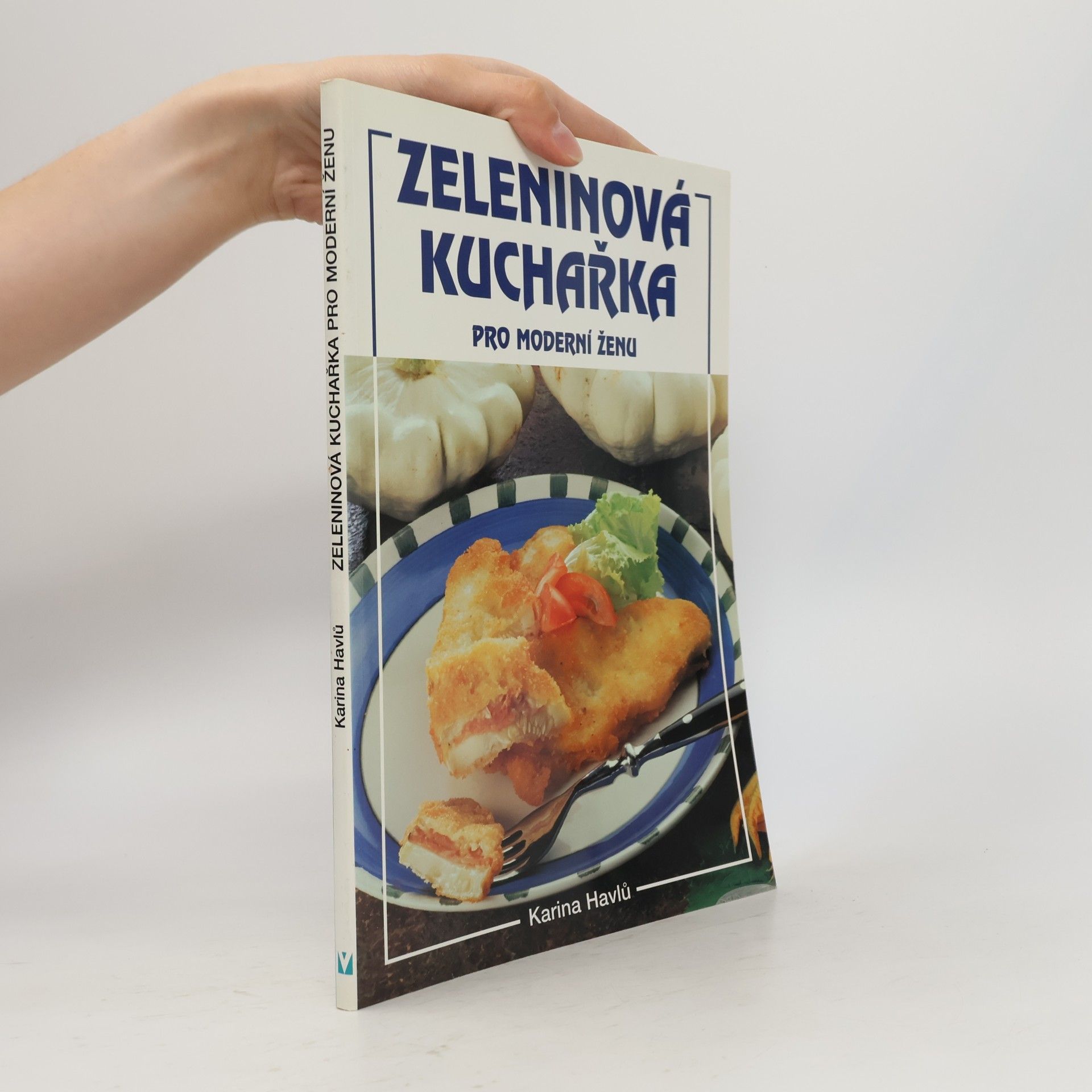Karina Havlů Zeleninová kuchařka pro moderní ženu