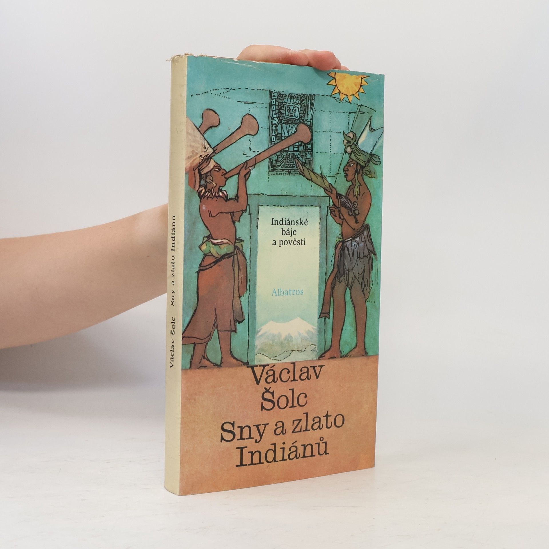 Václav Šolc Sny a zlato Indiánů