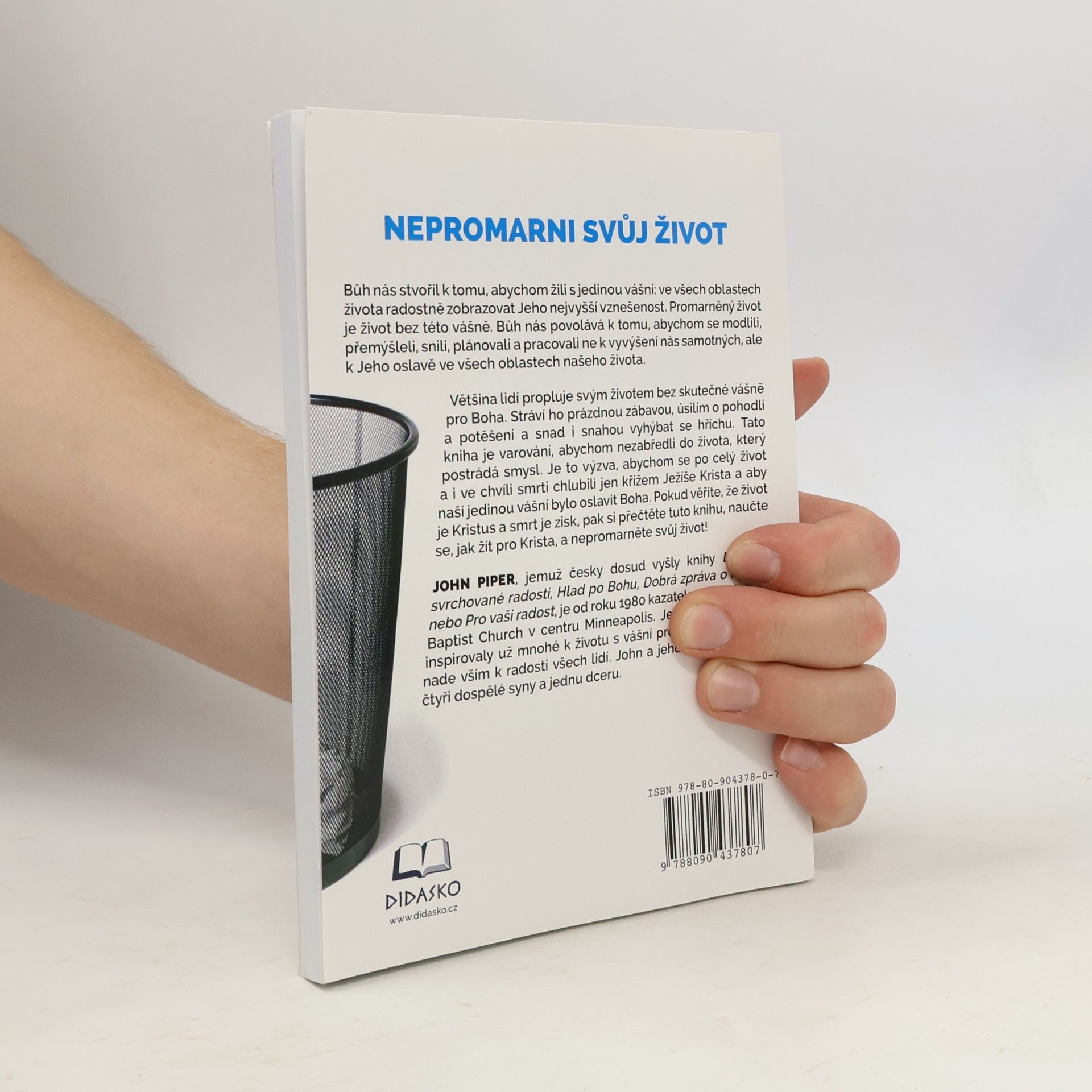 John Piper Nepromarni svůj život