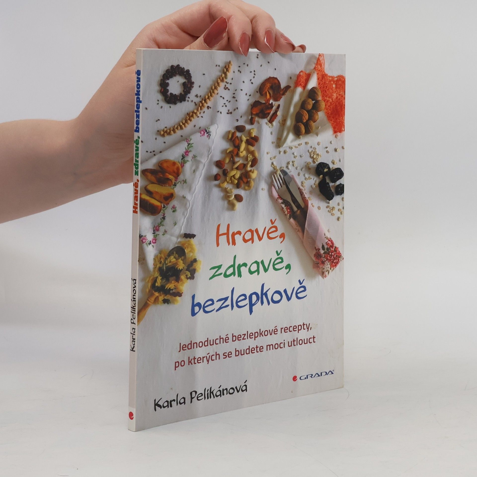 Karla Pelikánová Hravě, zdravě, bezlepkově