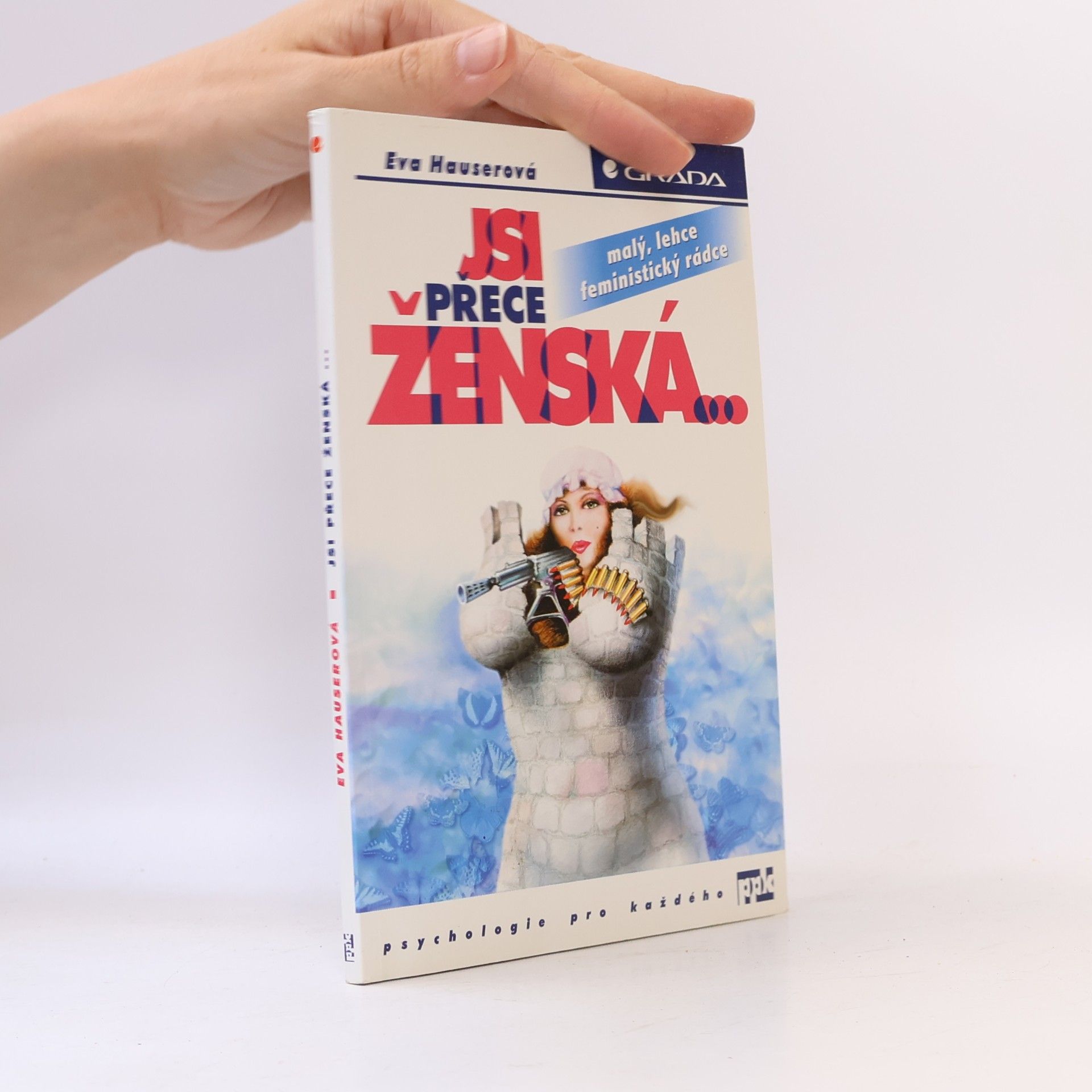 Eva Hauser Jsi přece ženská. Malý, lehce feministický rádce