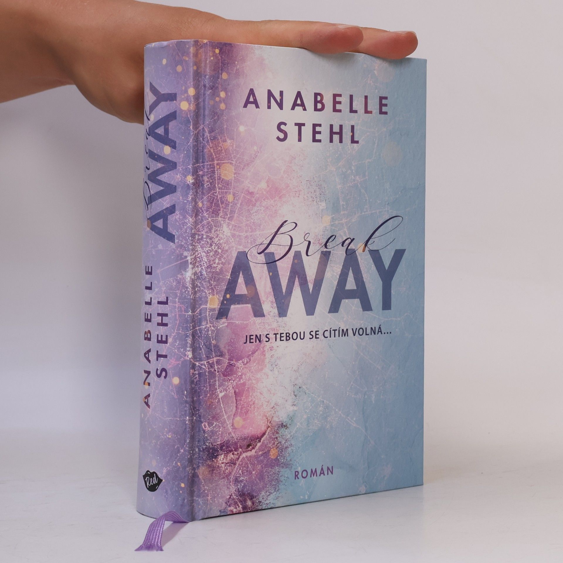 Anabelle Stehl BreakAway : jen s tebou se cítím volná...