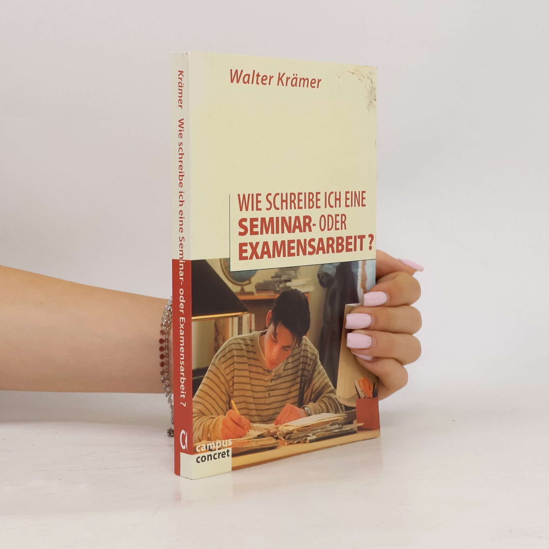 Walter Krämer Wie schreibe ich eine Seminar- und Examensarbeit?