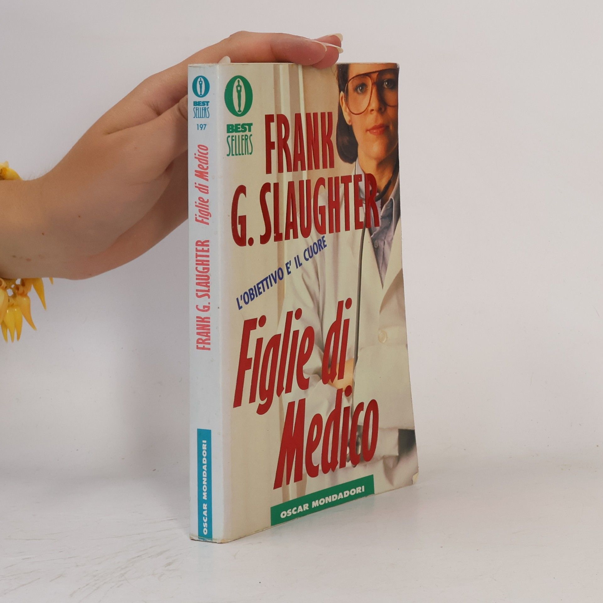 Frank G. Slaughter Oscar bestsellers - 197: Figlie di medico