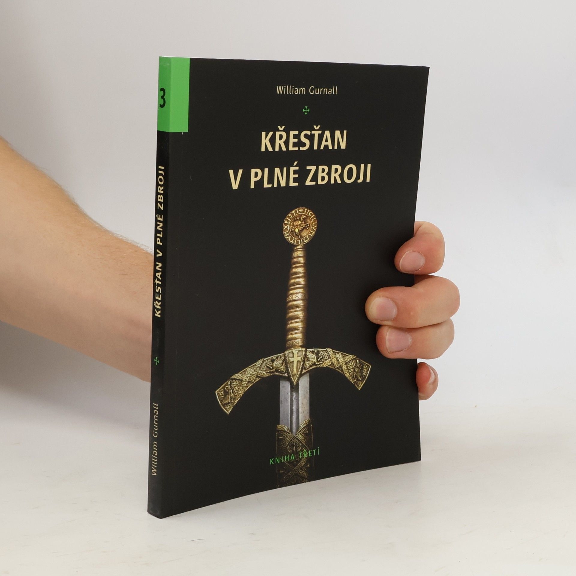 William Gurnall Křesťan v plné zbroji - kniha třetí
