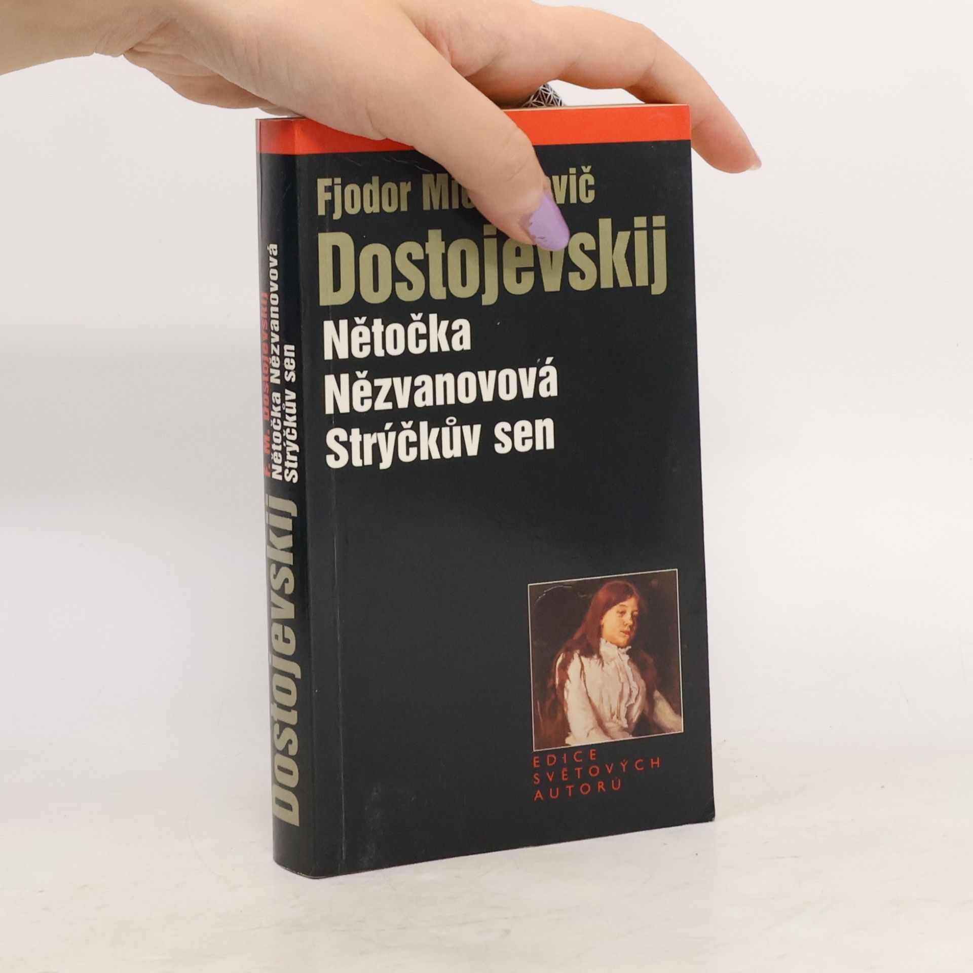 Naděžda Slabihoudová Nětočka Nězvanovová ; Strýčkův sen