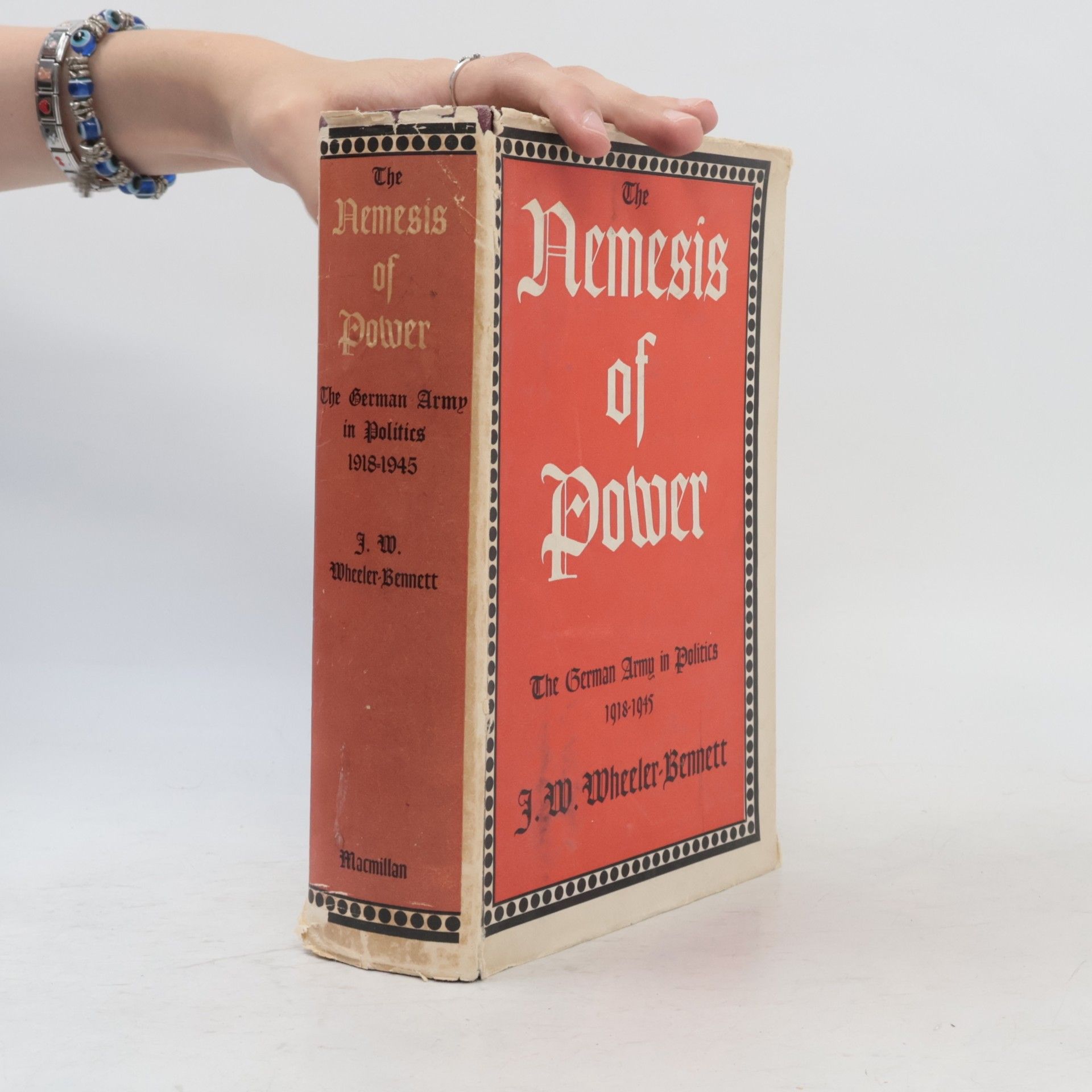 The Nemesis of Power: The German Army in Politics 1918–1945