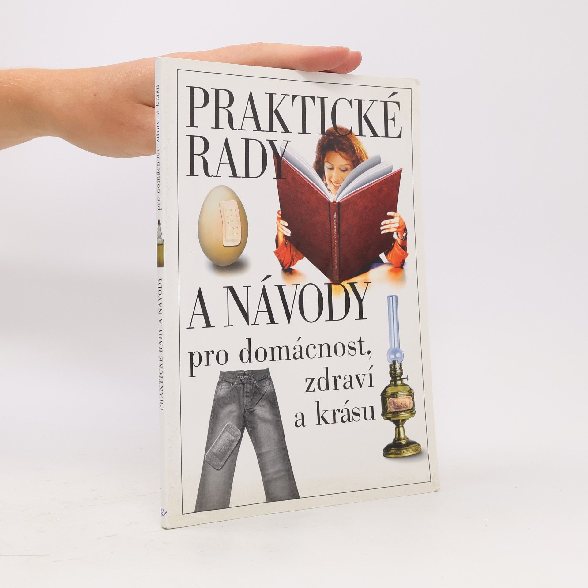 Praktické rady a návody pro domácnost, zdraví a krásu