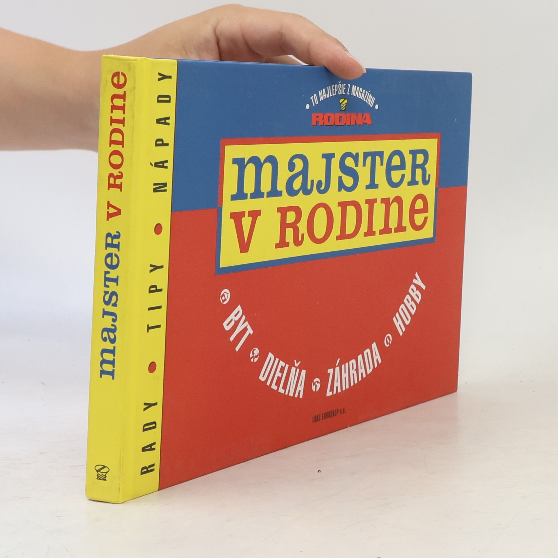 Ľubomír Šimna Majster v rodine - Byt, Dielňa, Zahrada, Hobby