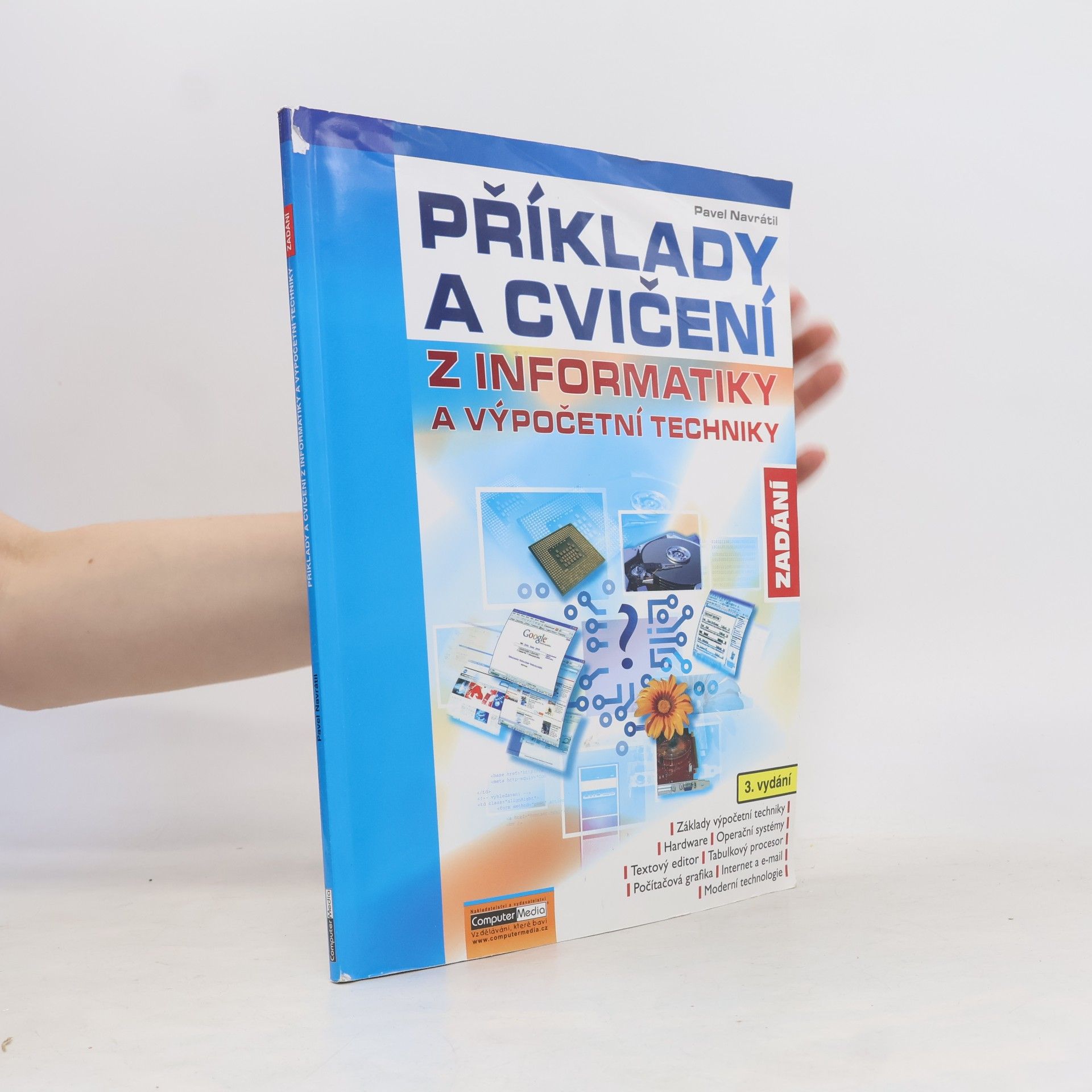 Pavel Navrátil Příklady a cvičení z informatiky : zadání