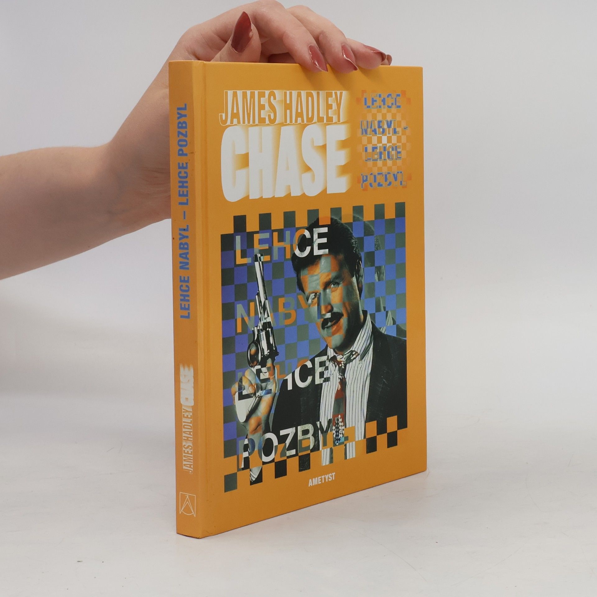 James Hadley Chase Lehce nabyl - lehce pozbyl
