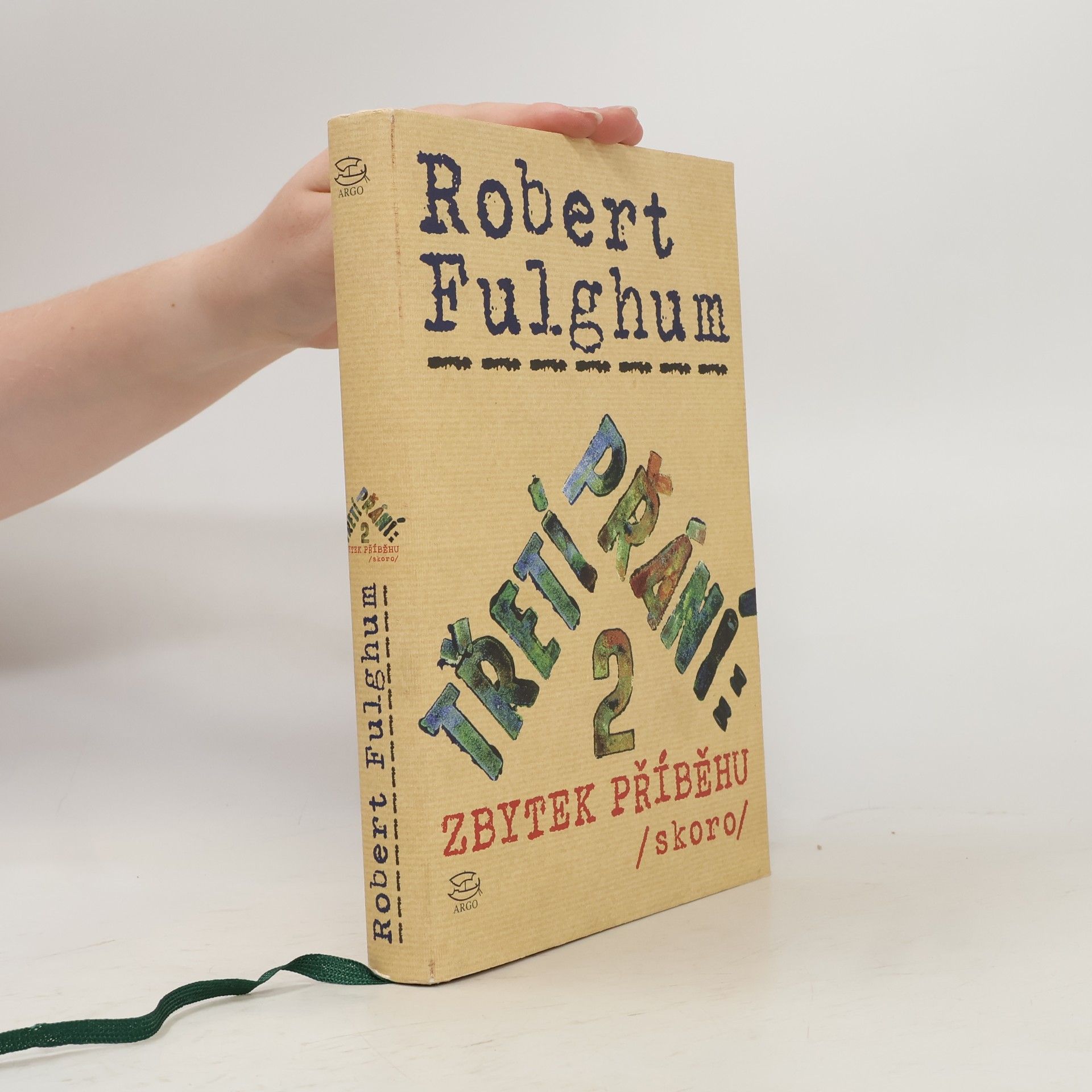 Robert Fulghum Třetí přání. Zbytek příběhu (skoro). Díl 2.