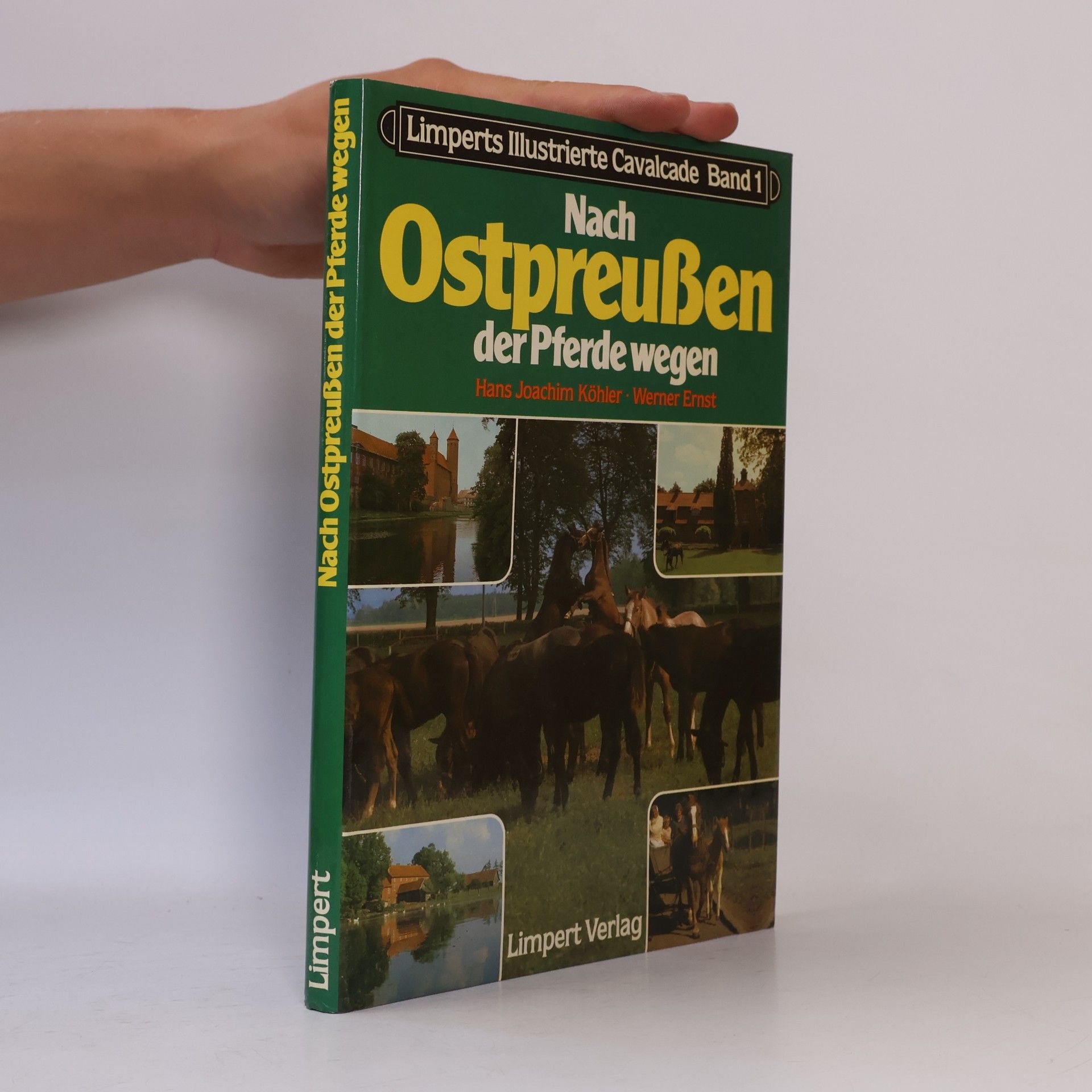 Werner Ernst Limperts Illustrierte Cavalcade - 1: Nach Ostpreussen der Pferde wegen