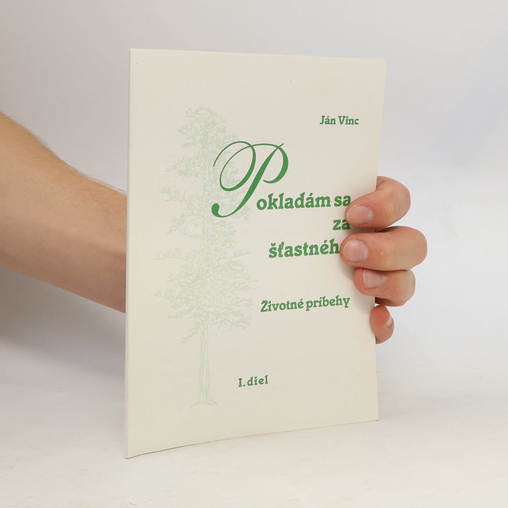 Ján Vinc Pokladám sa za šťastného I. diel