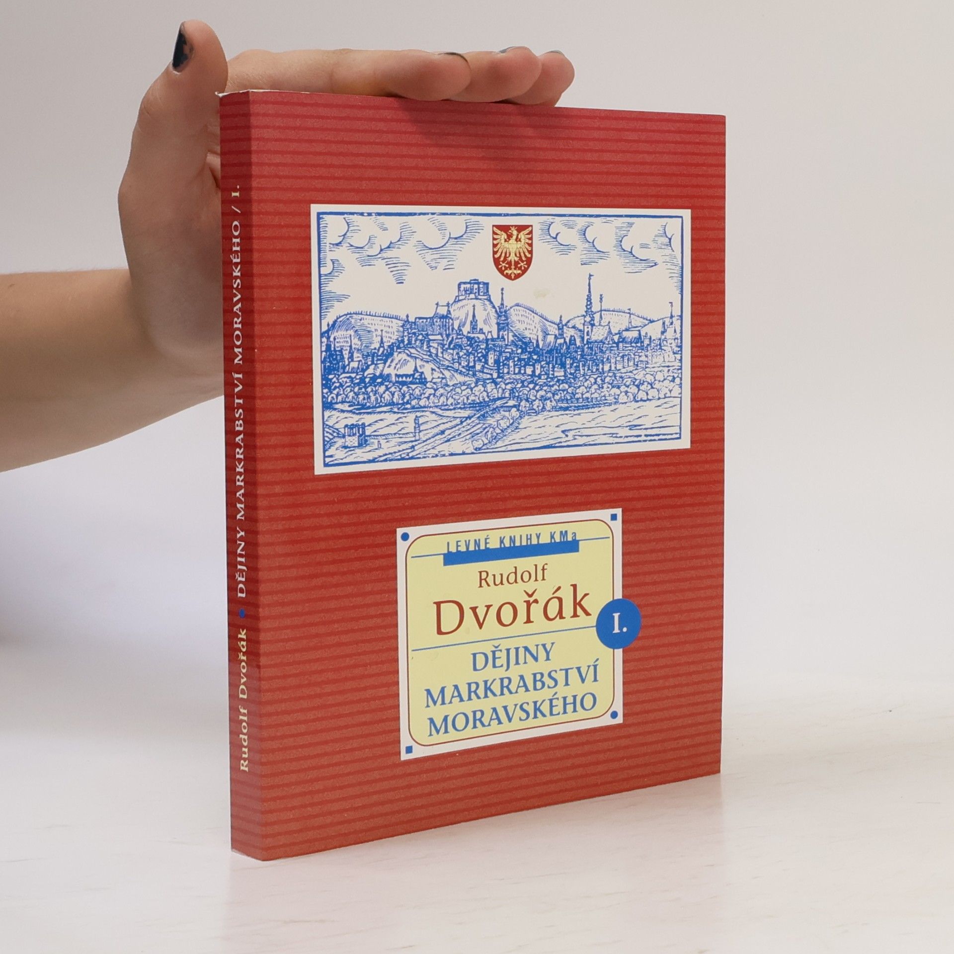 Rudolf Dvořák Dějiny markrabství moravského