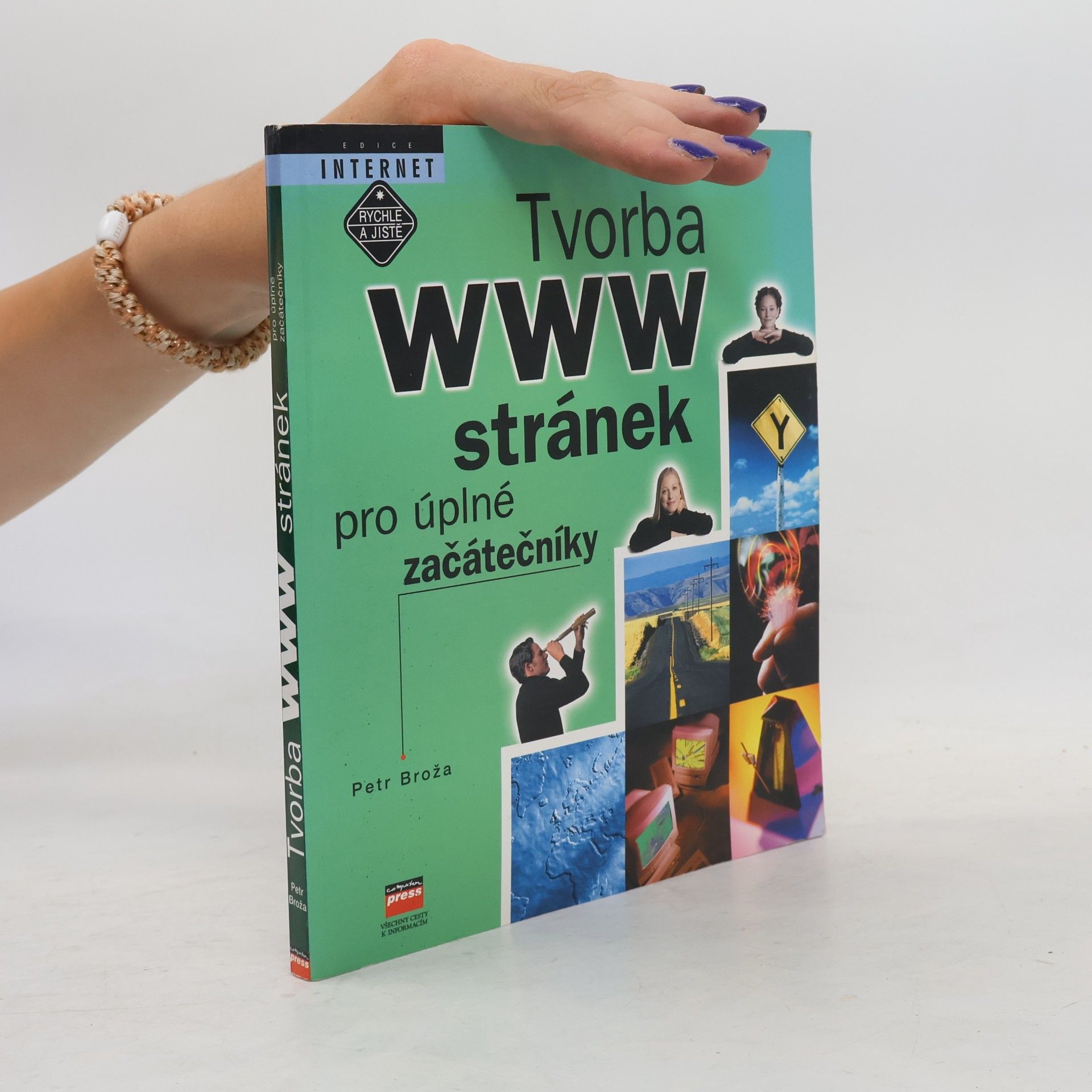 Petr Broža Tvorba WWW stránek pro úplné začátečníky