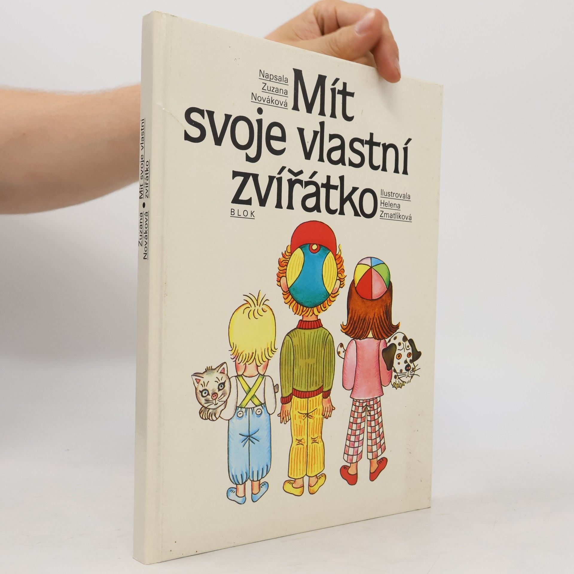 Helena Zmatlíková Mít svoje vlastní zvířátko