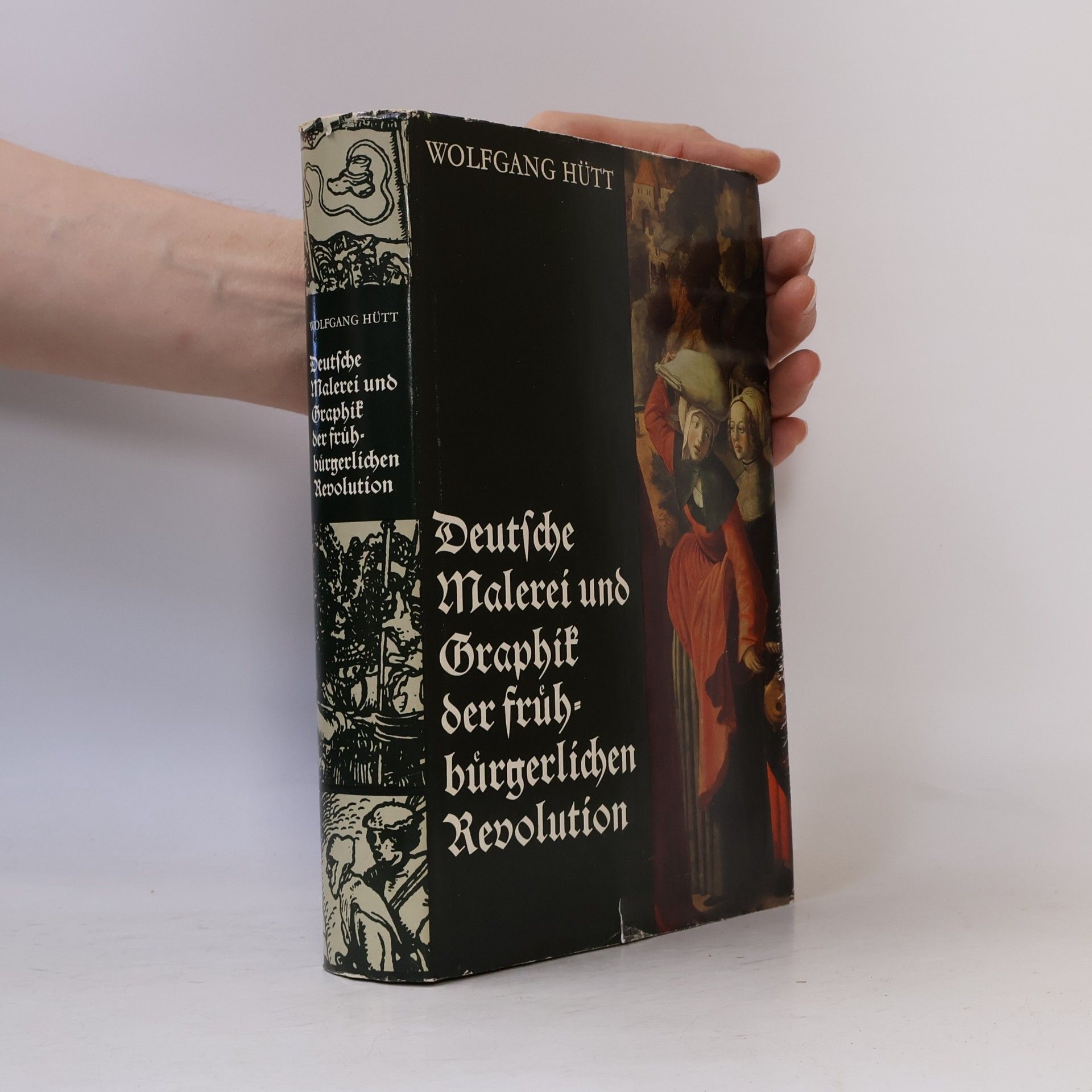 Wolfgang Hütt Deutsche Malerei und Graphik der frühbürgerlichen Revolution